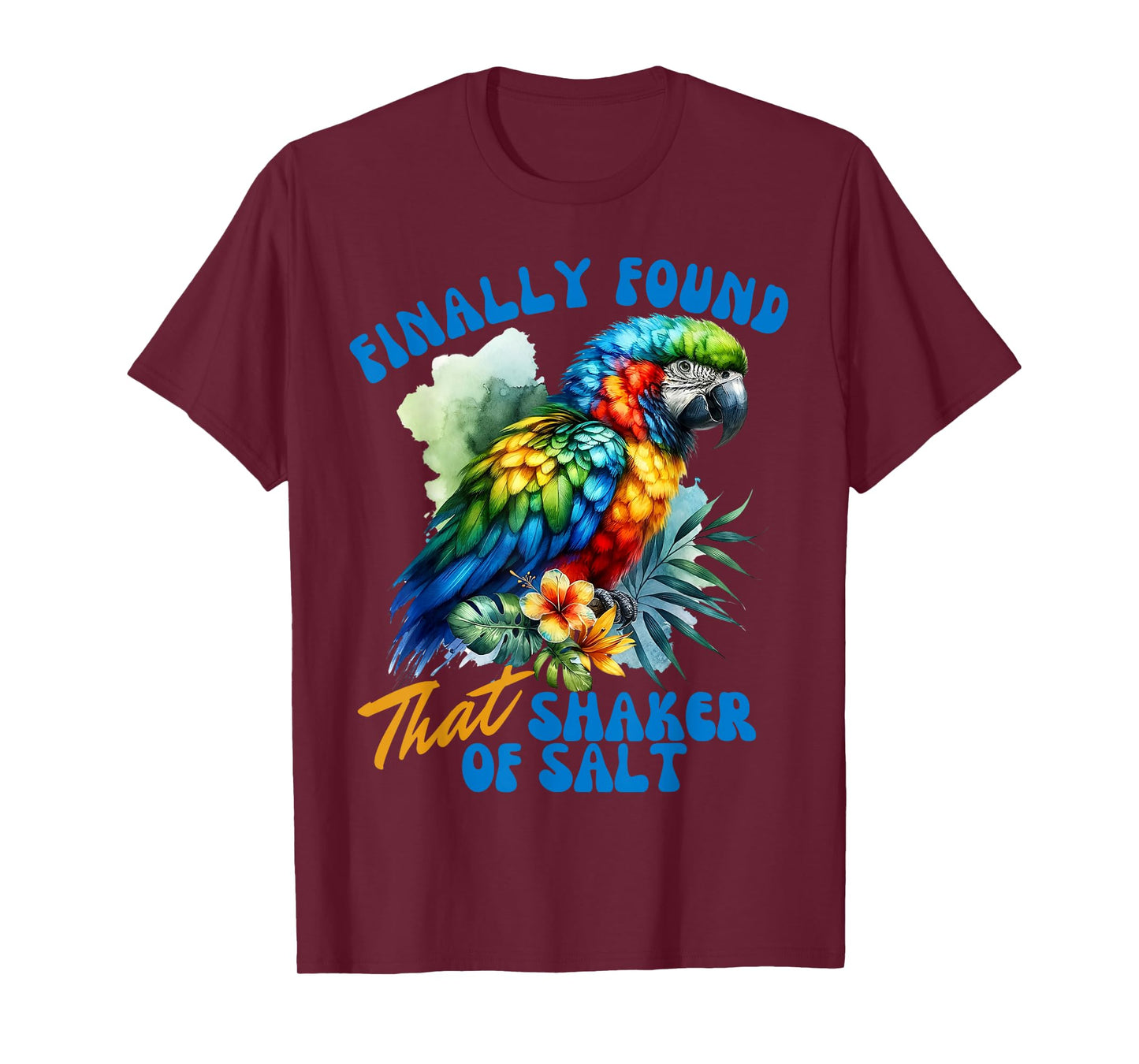 Funny Finally Found That Shaker Of Salt Parrot Bird Zoo Trip T-Shirt