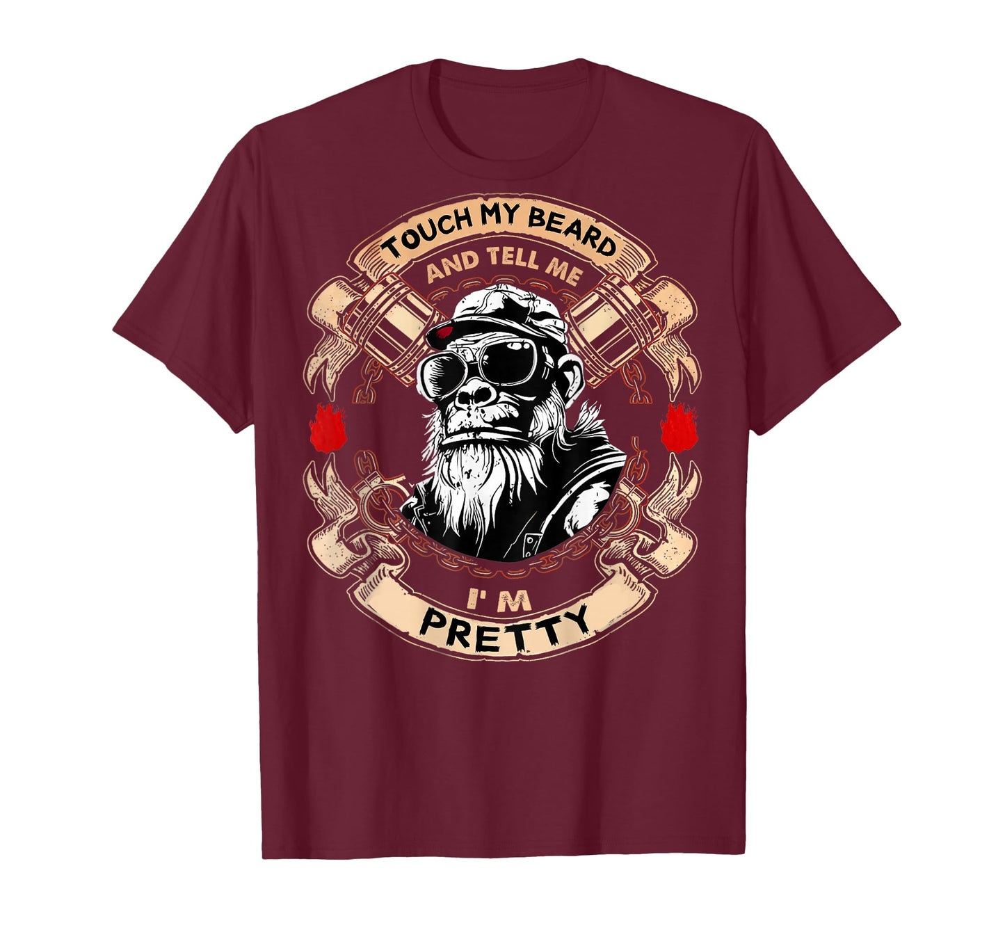 (On Back) Touch My Beard and Tell Me I'm Pretty Monkey T-Shirt
