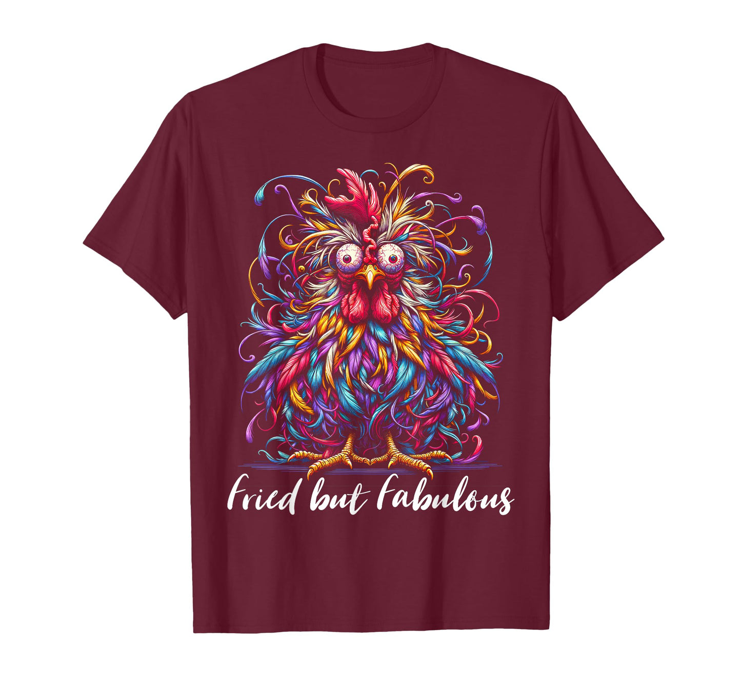 Chicken Funny Fried but Fabulous Graphic Women Chicken Love T-Shirt