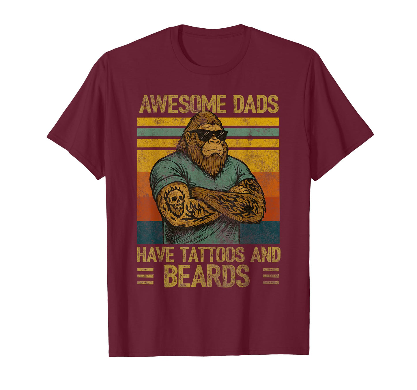 Awesome Dads Have Tattoos and Beards Funny Bigfoot Dad T-Shirt