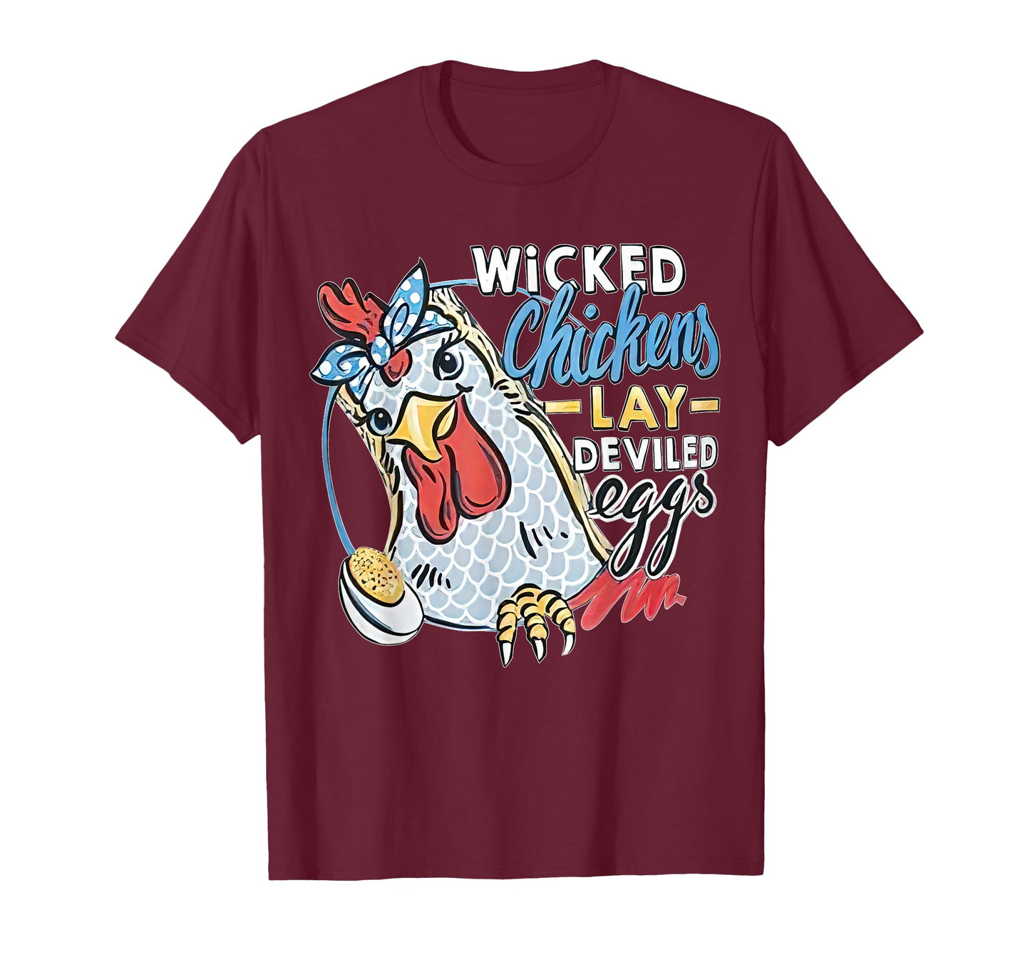 Wicked Chickens Lay Deviled Eggs Funny Chicken Lovers T-Shirt