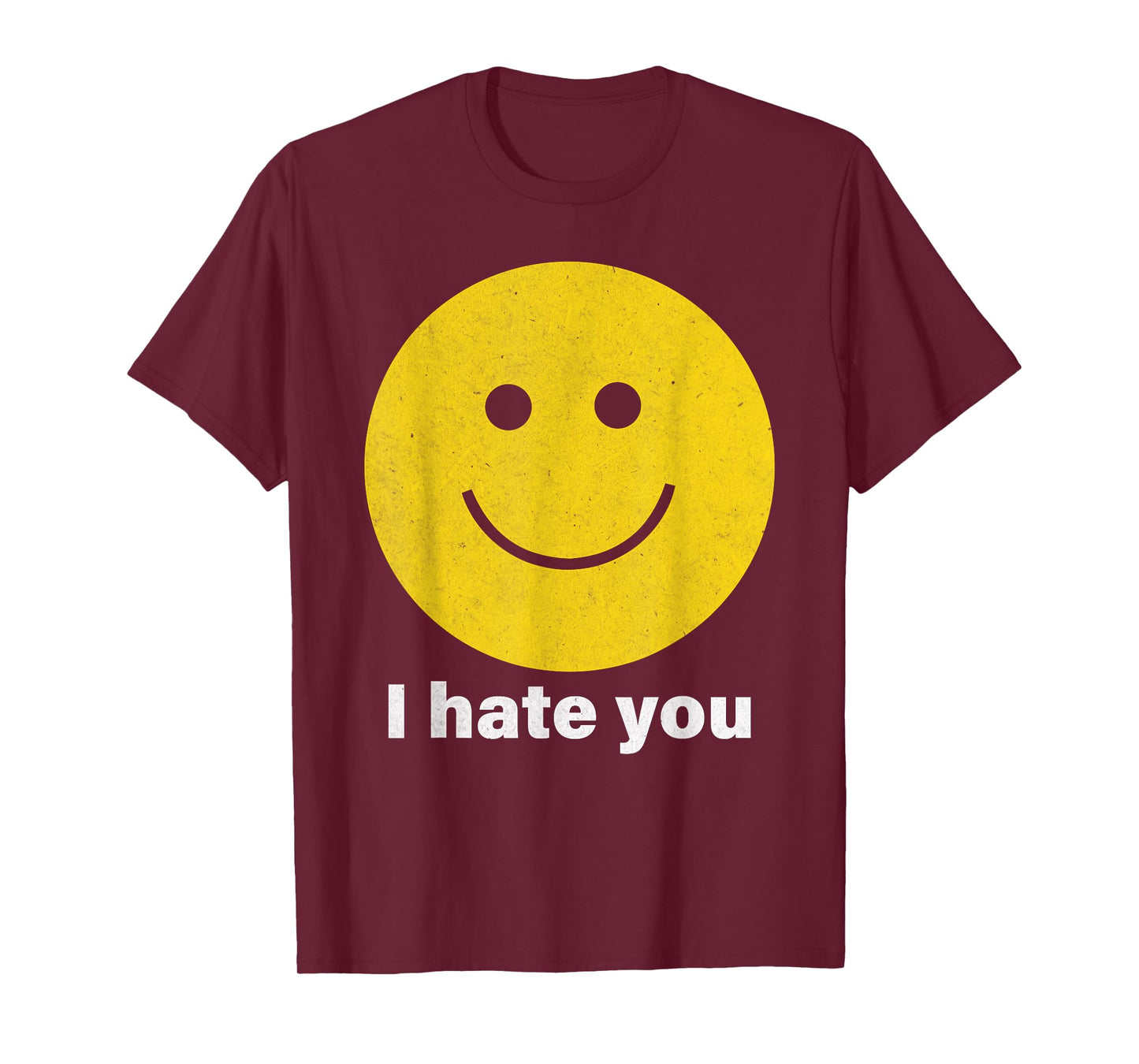 I Hate You Smile Face T-Shirt - T-Shirt | Maroon