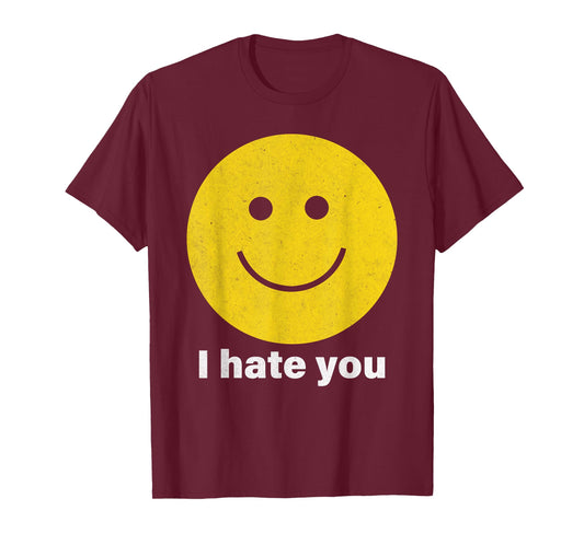 I Hate You Smile Face T-Shirt - T-Shirt | Maroon