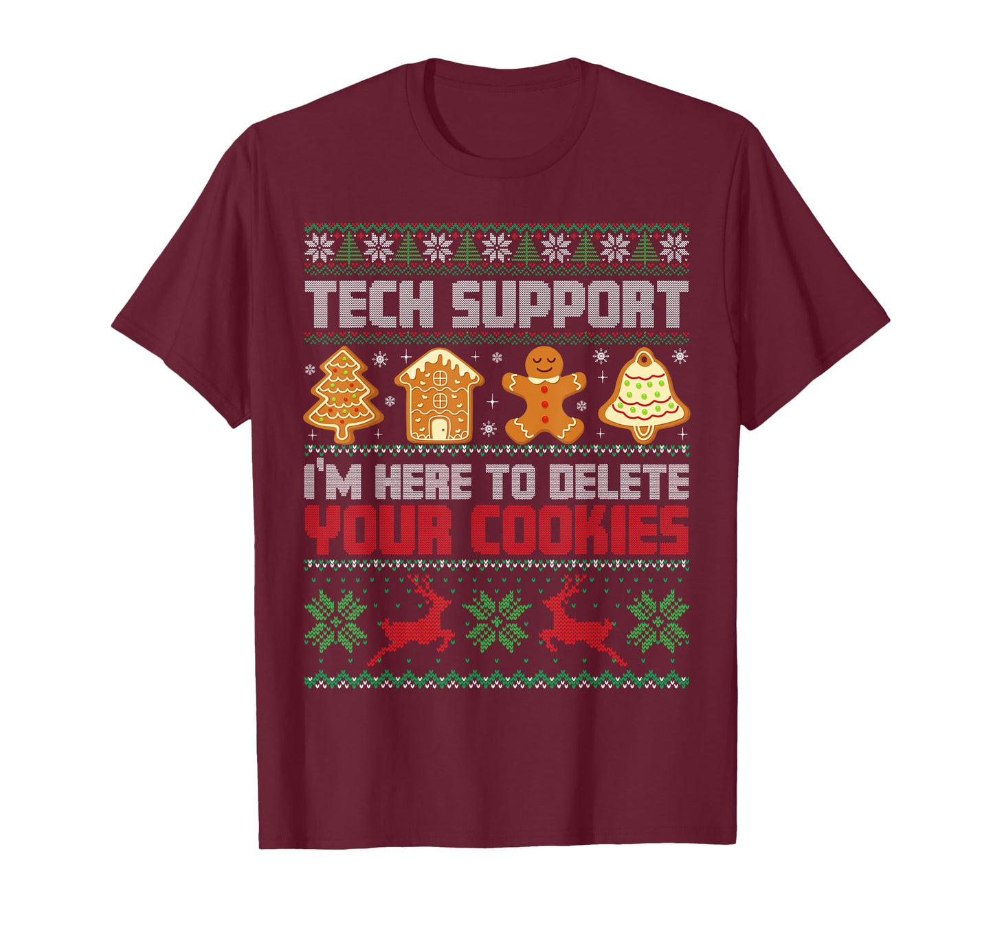 Christmas Tech Support I'm Here to Delete Cookies Men Women T-Shirt