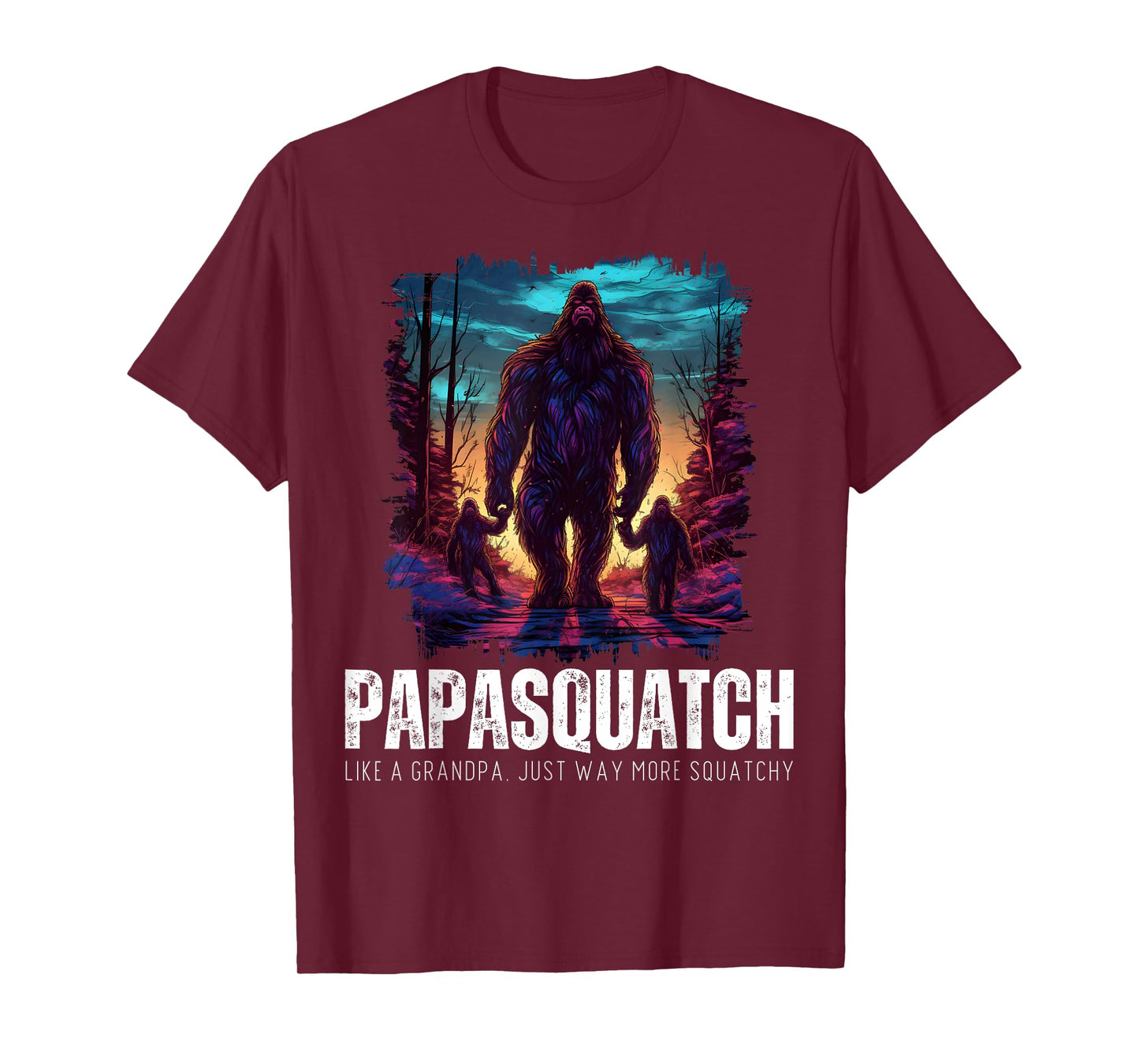 Papasquatch Like A Grandpa Just Way More Squatchy Bigfoot T-Shirt