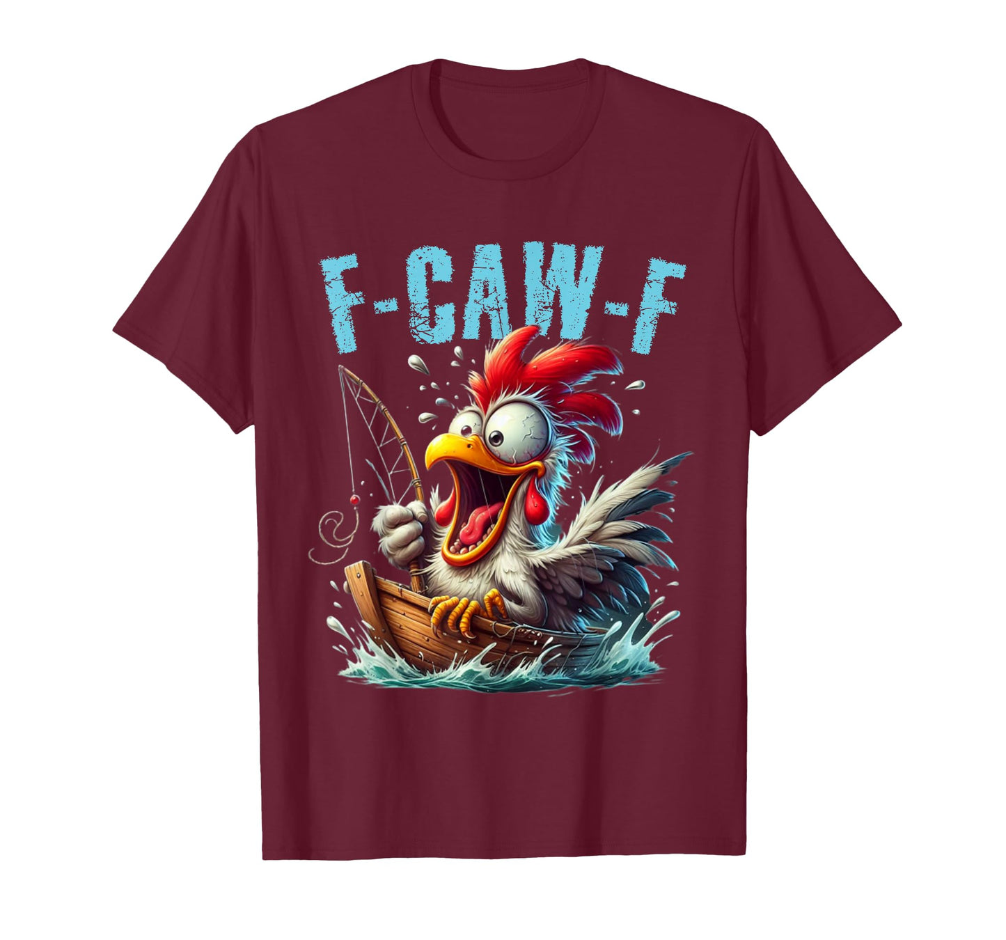 Fishing F-CAW-F Funny Chicken Scream Humor T-Shirt