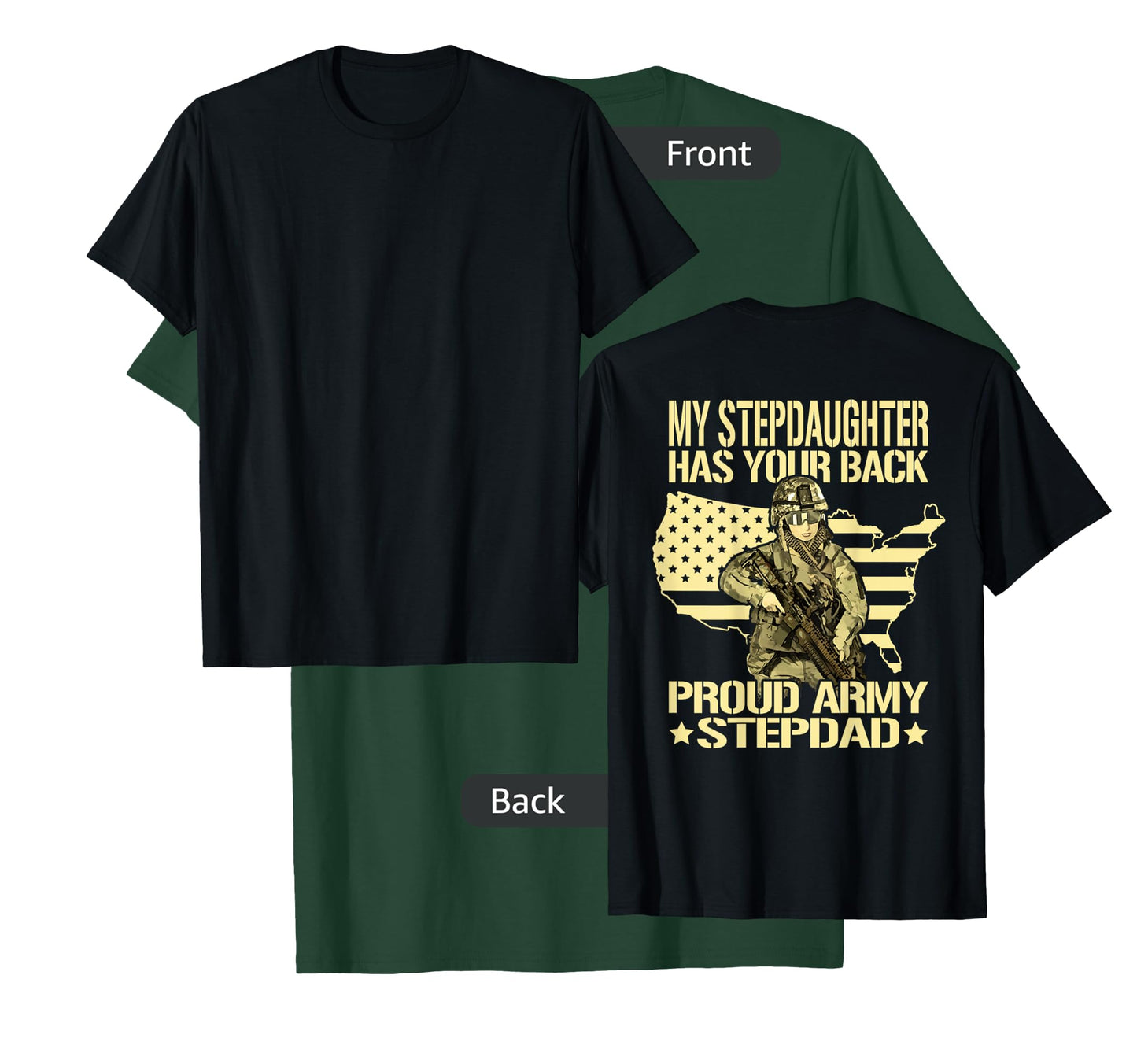 My Stepdaughter Has Your Back - Proud Army Stepdad Dad Gift T-Shirt
