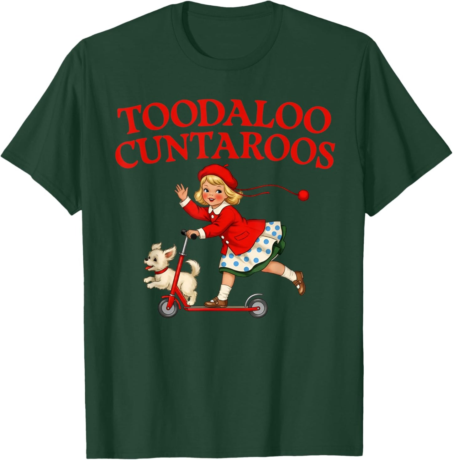 Toodaloo Cuntaroos Funny Humor Roller Girl Sarcastic Retro T-Shirt T-Shirt - T-Shirt | Forest