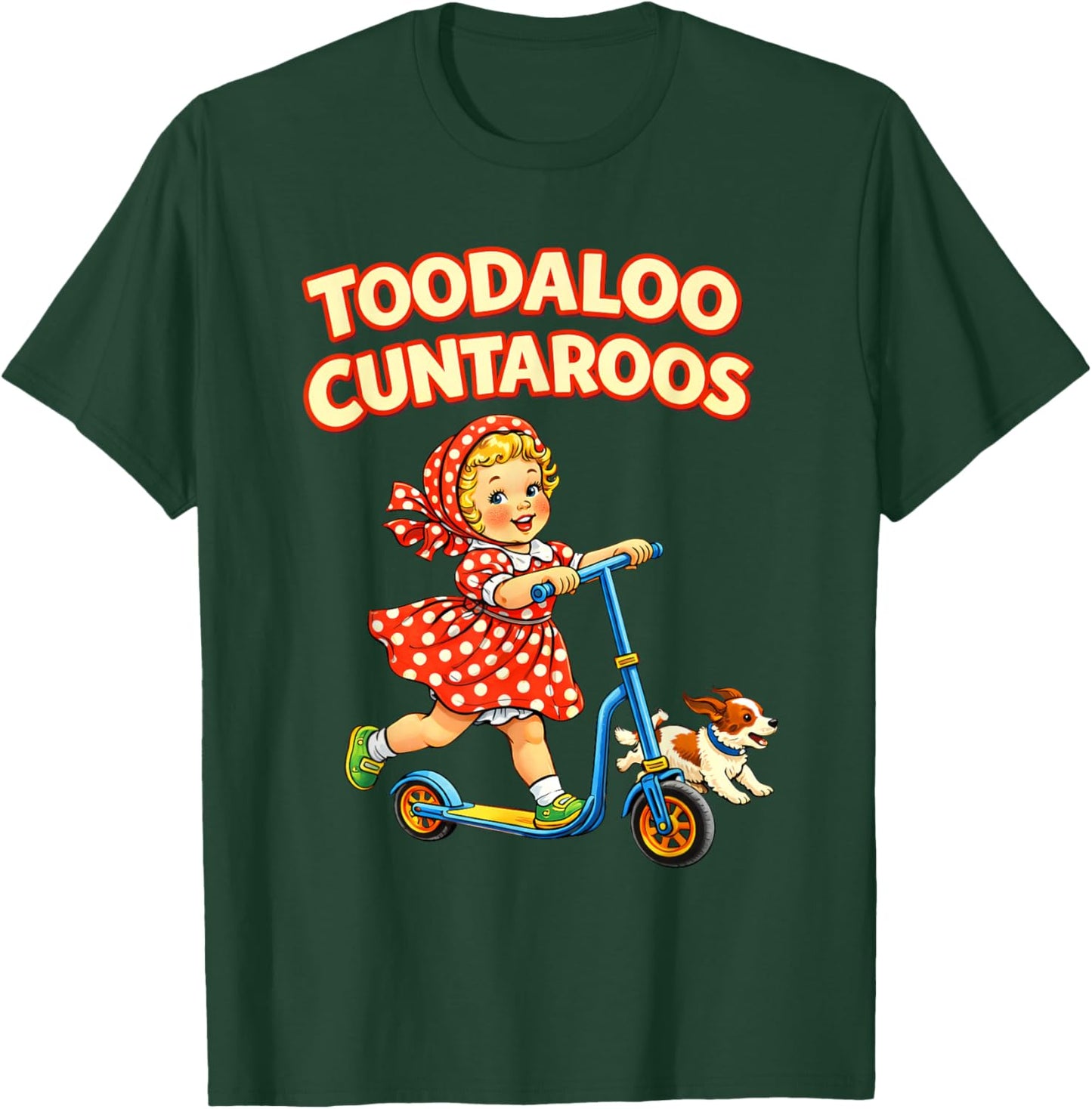 Toodaloo Cuntaroos Funny Retro Goodbye Humor T-Shirt T-Shirt - T-Shirt | Forest