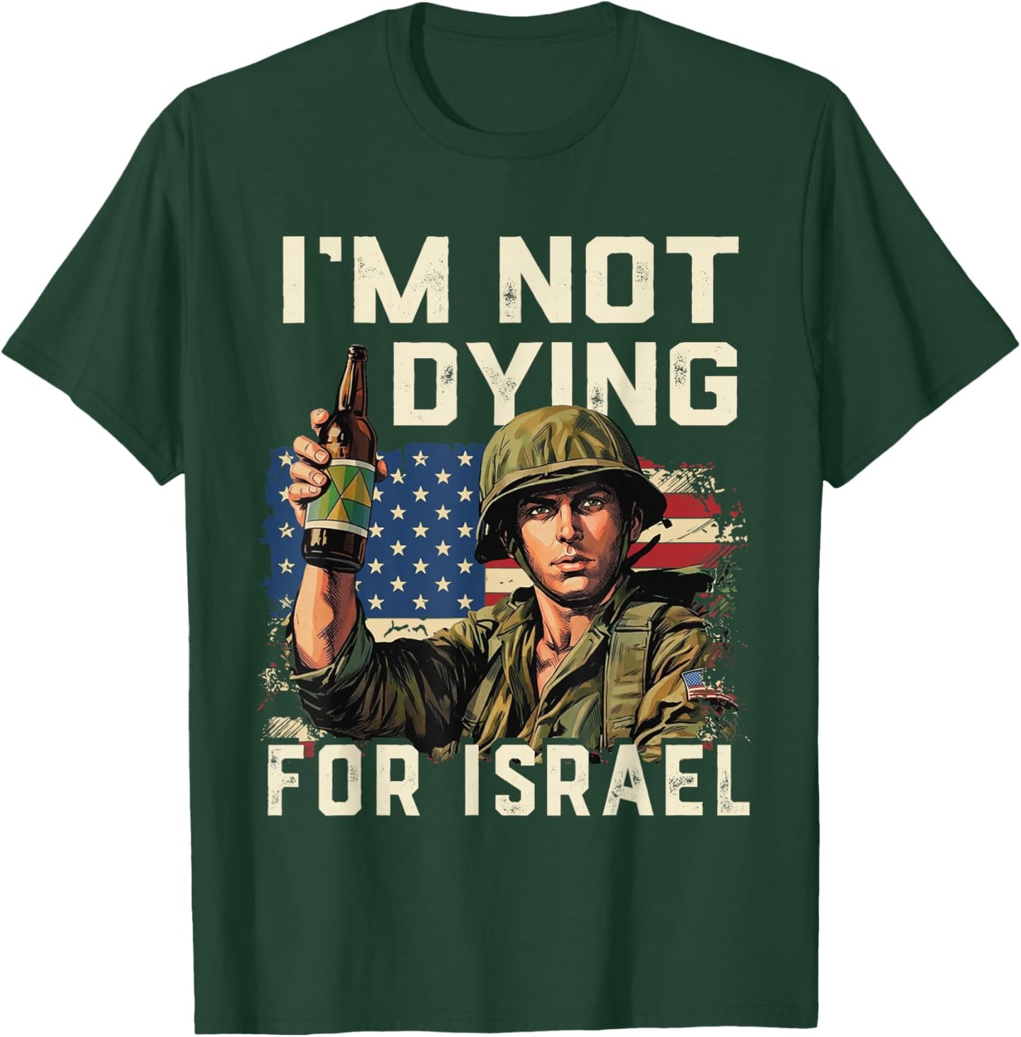 Im Not Dying for Israel Political USA Flag No Wars No Kings T-Shirt T-Shirt - T-Shirt | Forest