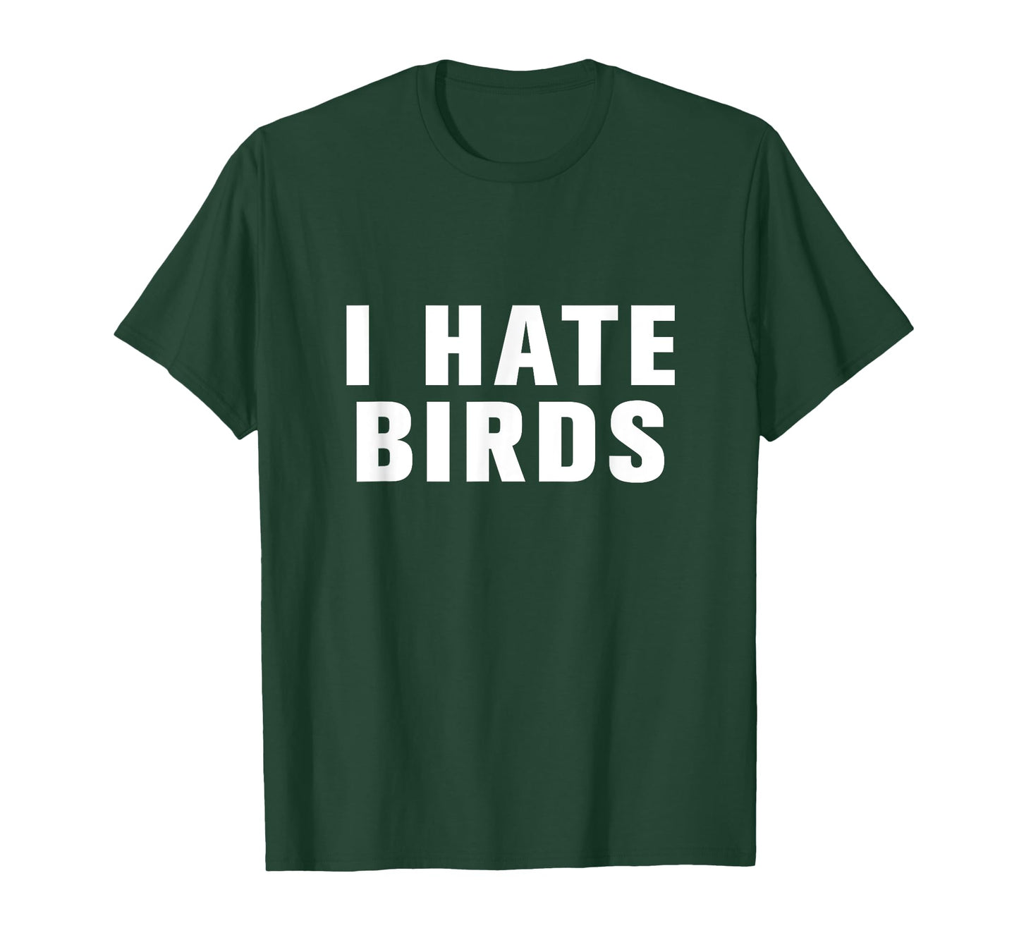 I hate birds t-shirt T-Shirt