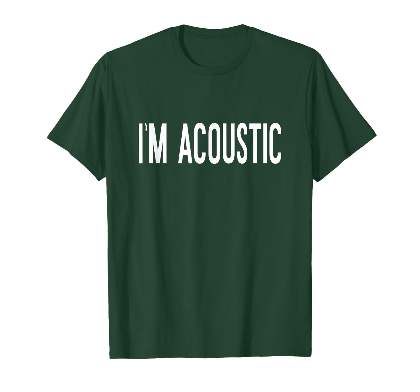 Im Acoustic Funny Trending Meme T-Shirt