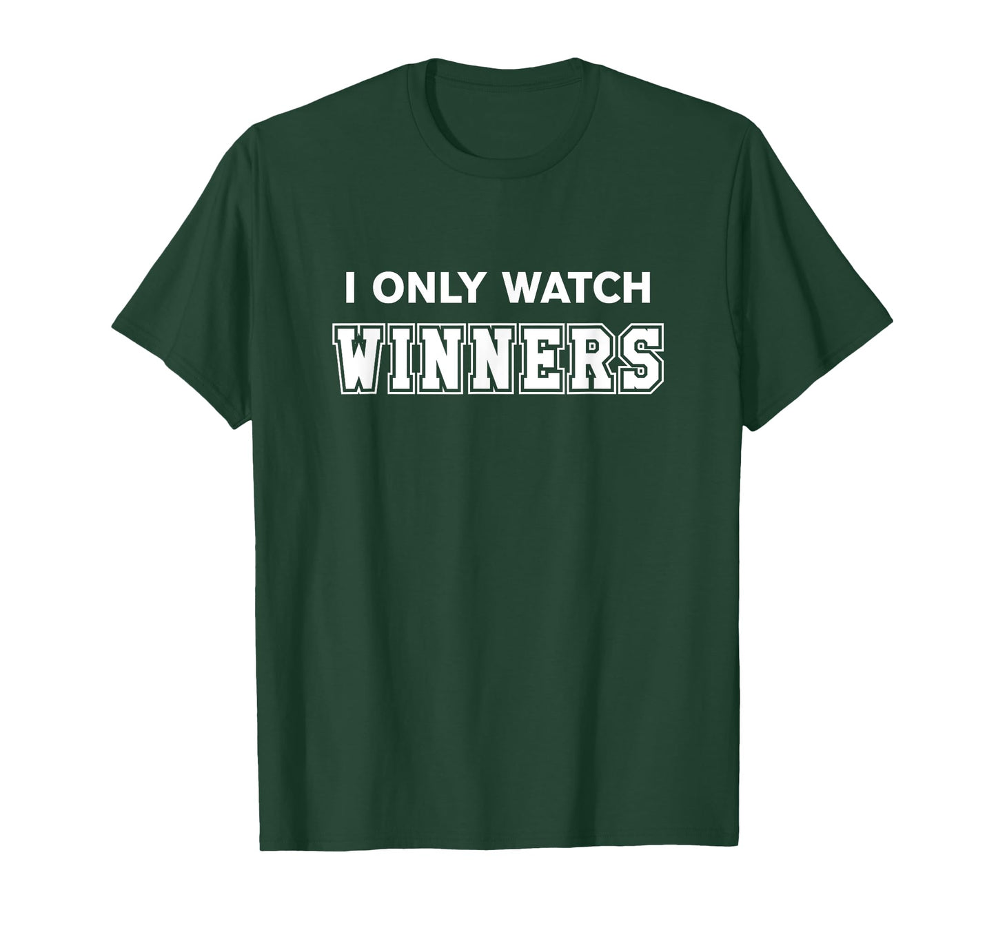 Bandwagon Sports Fan I Only Watch Winners T-Shirt