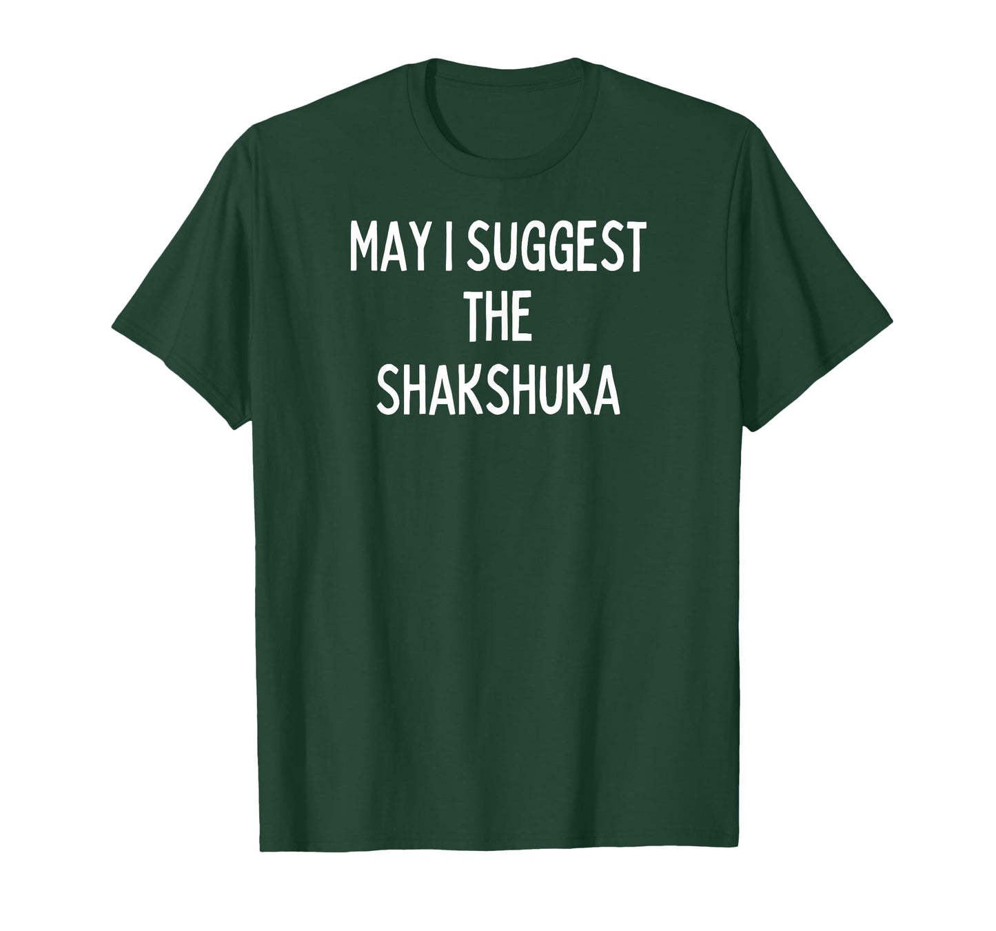 Soul Food Gifts-May I Suggest The Shakshuka T-Shirt