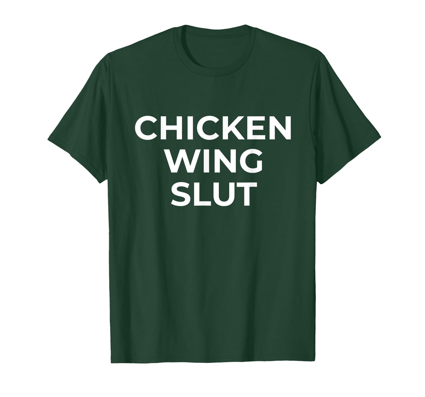 Chicken Wing Slut Hilarious Foodie Wing Lover T-Shirt
