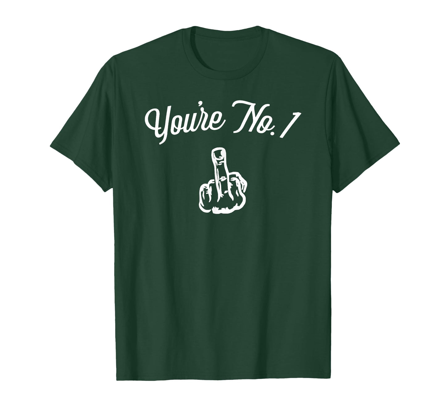 Middle Finger Shirt - Funny You're No. 1 with Middle Finger T-Shirt