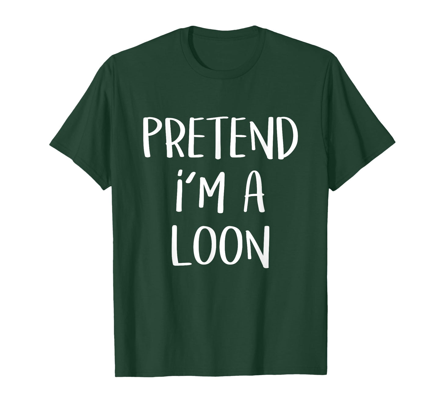 Pretend I'm A Loon Bird Costume Party Funny Halloween Loon T-Shirt