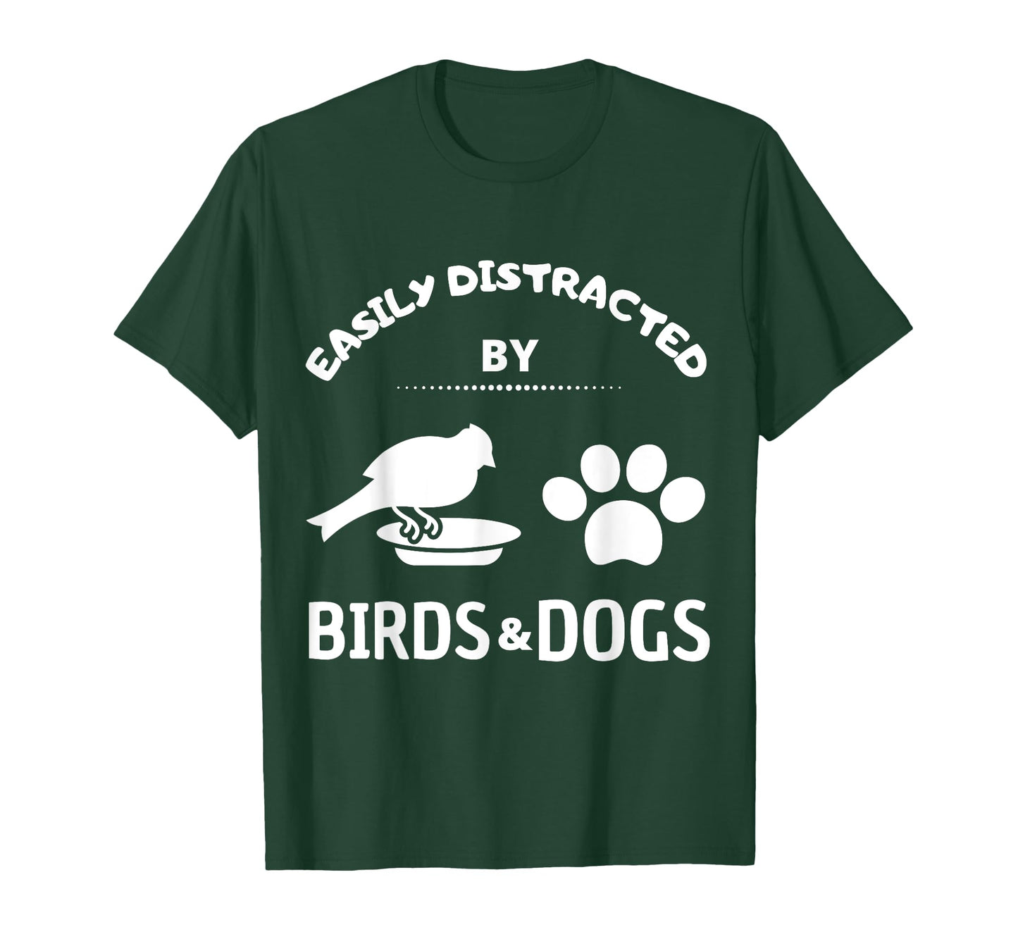 Easily distracted by birds and Dog Lover Gift Idea Pet Lover Men Women Kids T-Shirt