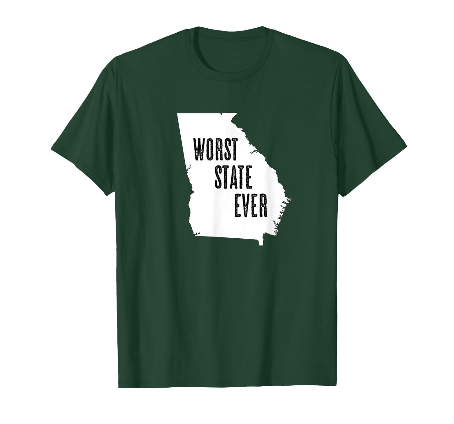 GEORGIA - Worst State Ever | GA Sucks - Funny Graphic T-Shirt
