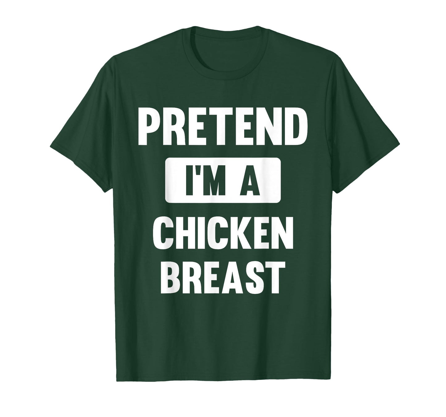 Pretend I'm A Chicken Breast Funny Halloween Costume T-Shirt