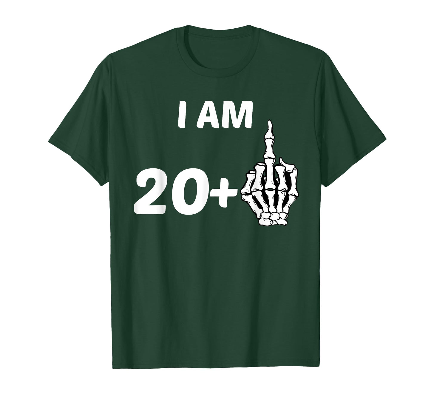 I Am 20 Plus Middle Finger Skeleton Bone 21st Birthday Shirt T-Shirt