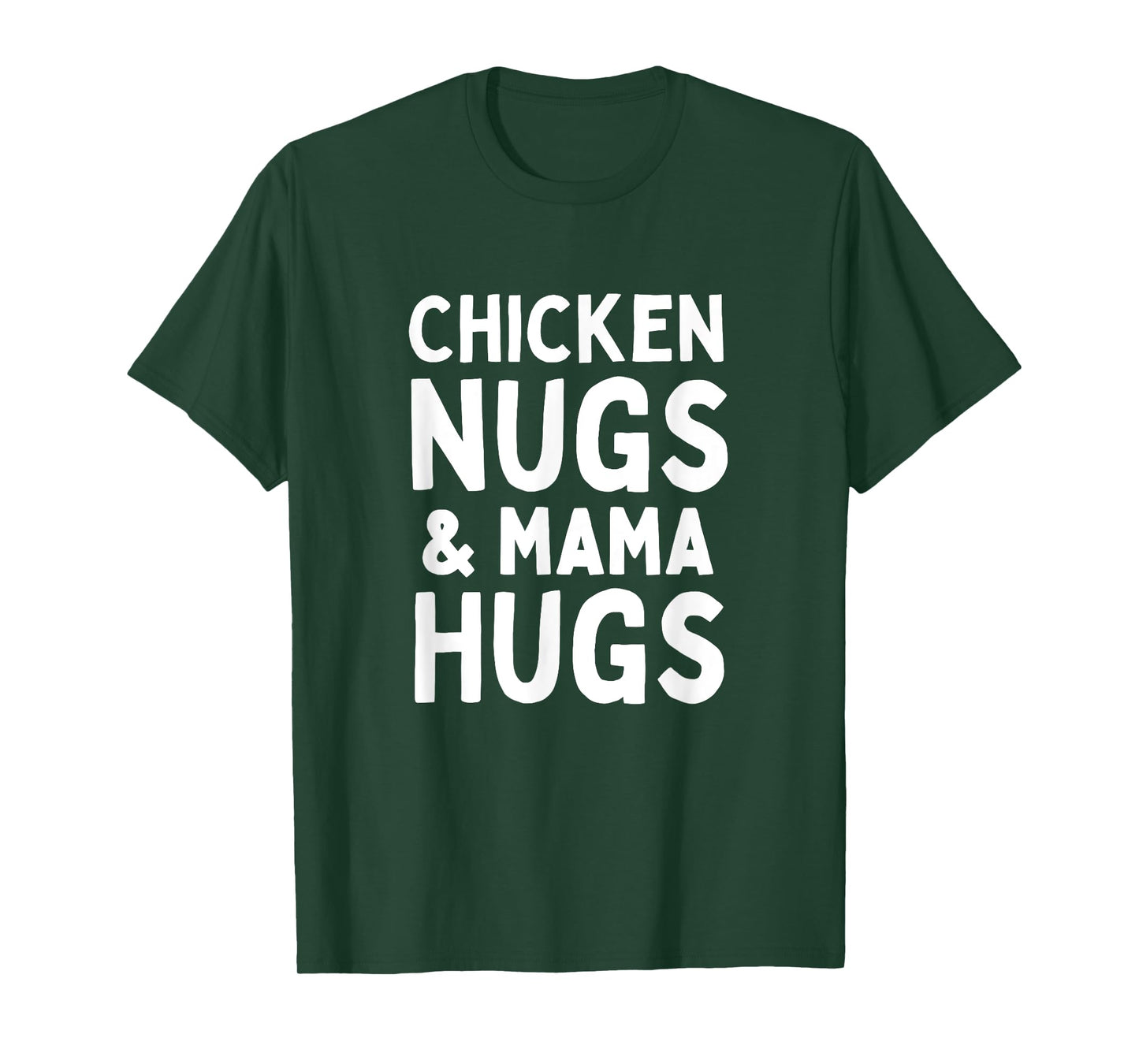 Chicken Nugs and Mama Hugs Matching Mom and Toddler Mom T-Shirt
