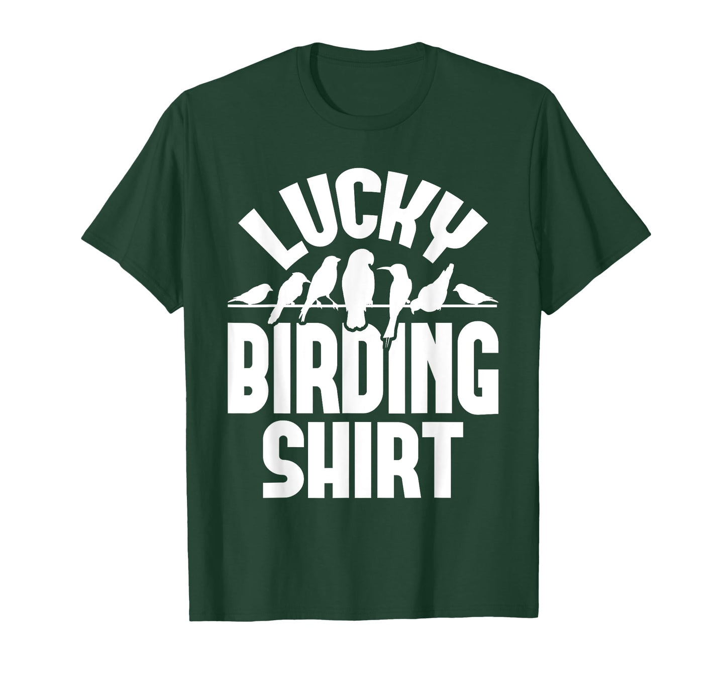 Lucky Birding Shirt - Bird Watching Bird Watcher Birder T-Shirt