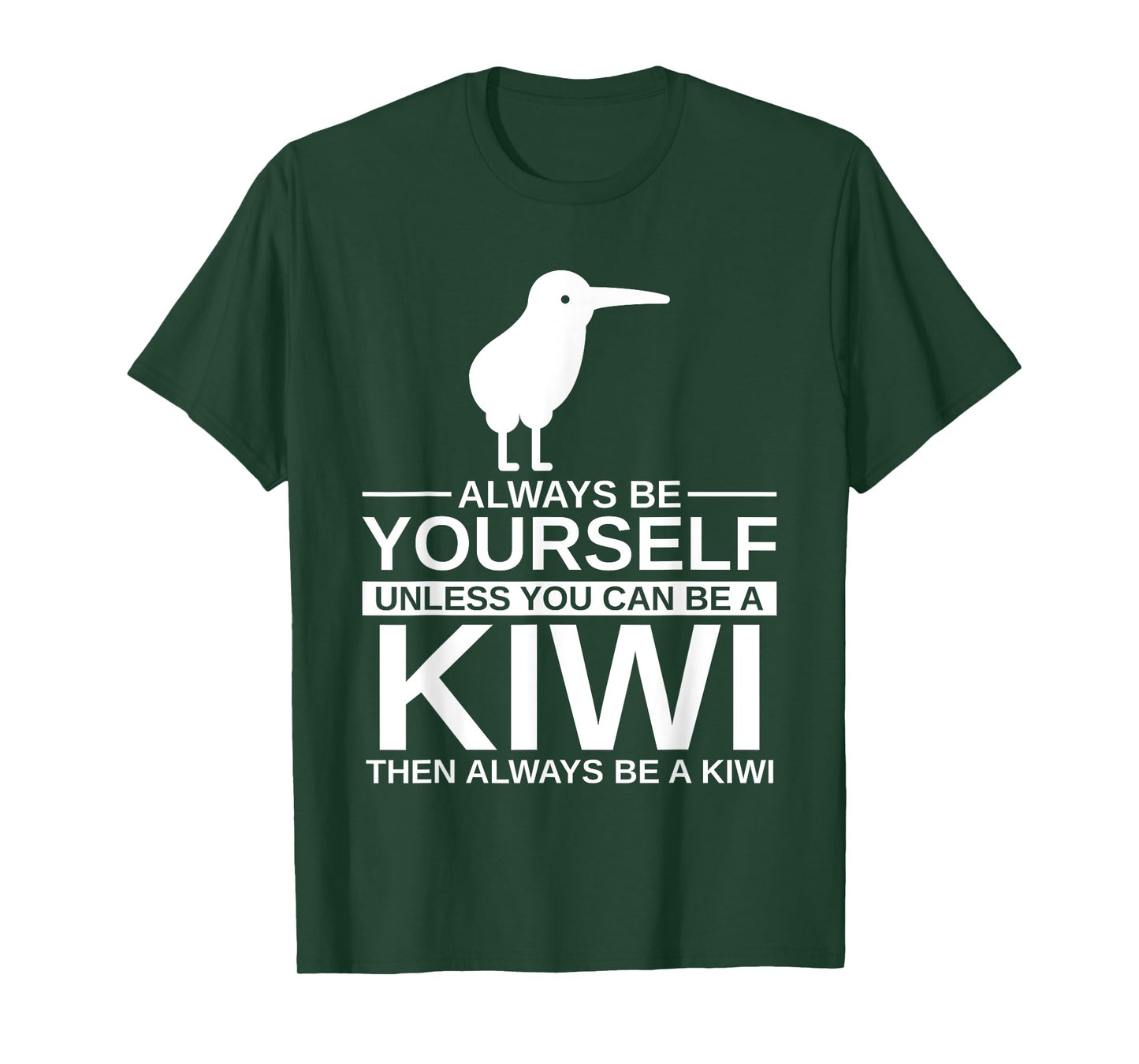 Always Be Yourself Kiwi Gift For Men Women Bird Animal T-Shirt