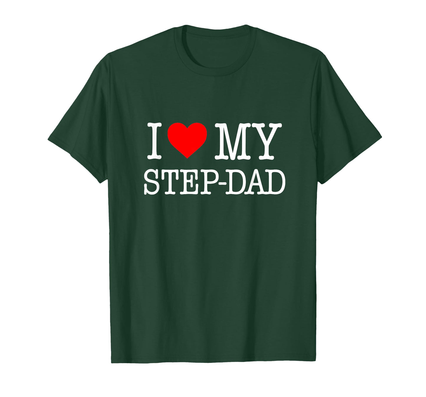 'I Love My Step-Dad' T-Shirt - great gift from the family T-Shirt