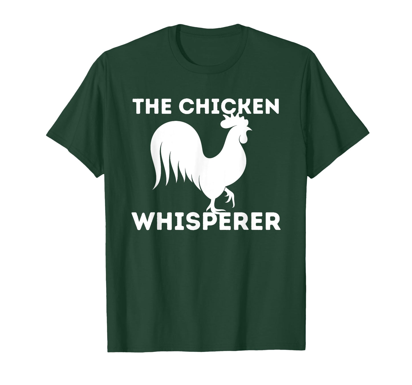 The Chicken Whisperer - Funny Chicken Lover Chicken Farming T-Shirt