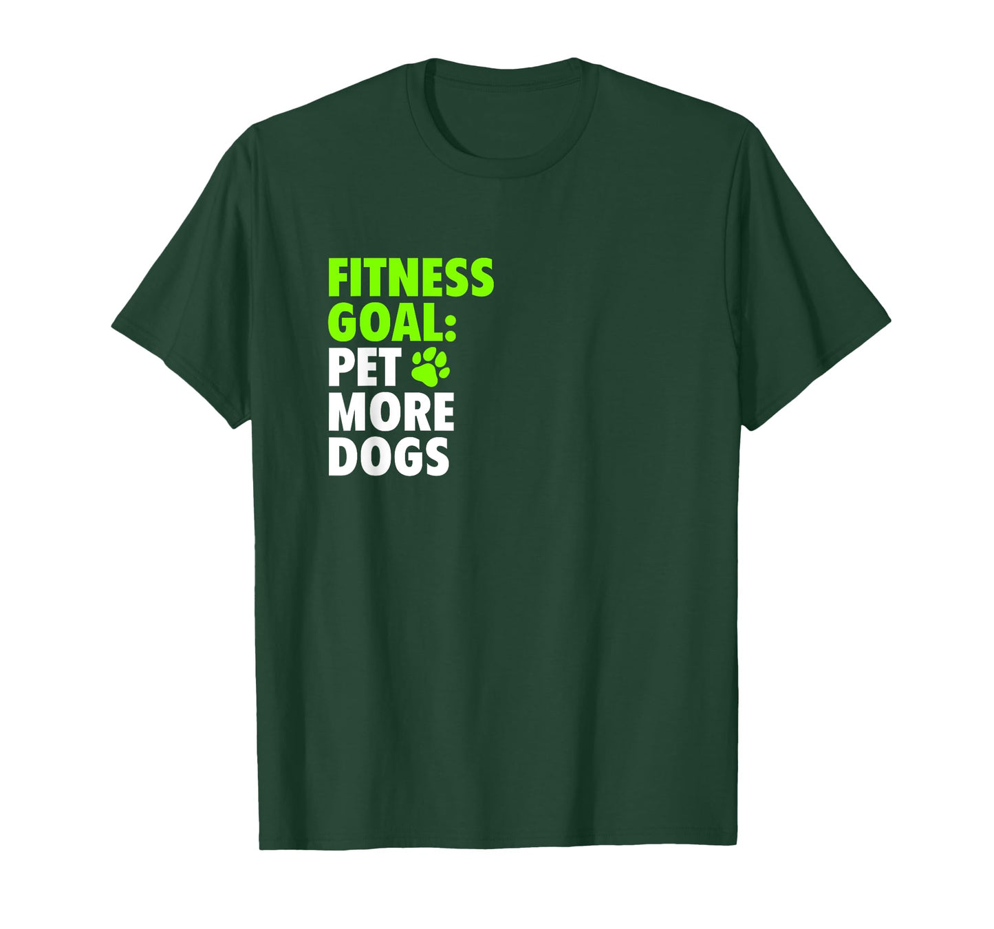 Fitness Goal: Pet More Dogs - Funny Cute Dog Lover T-Shirt