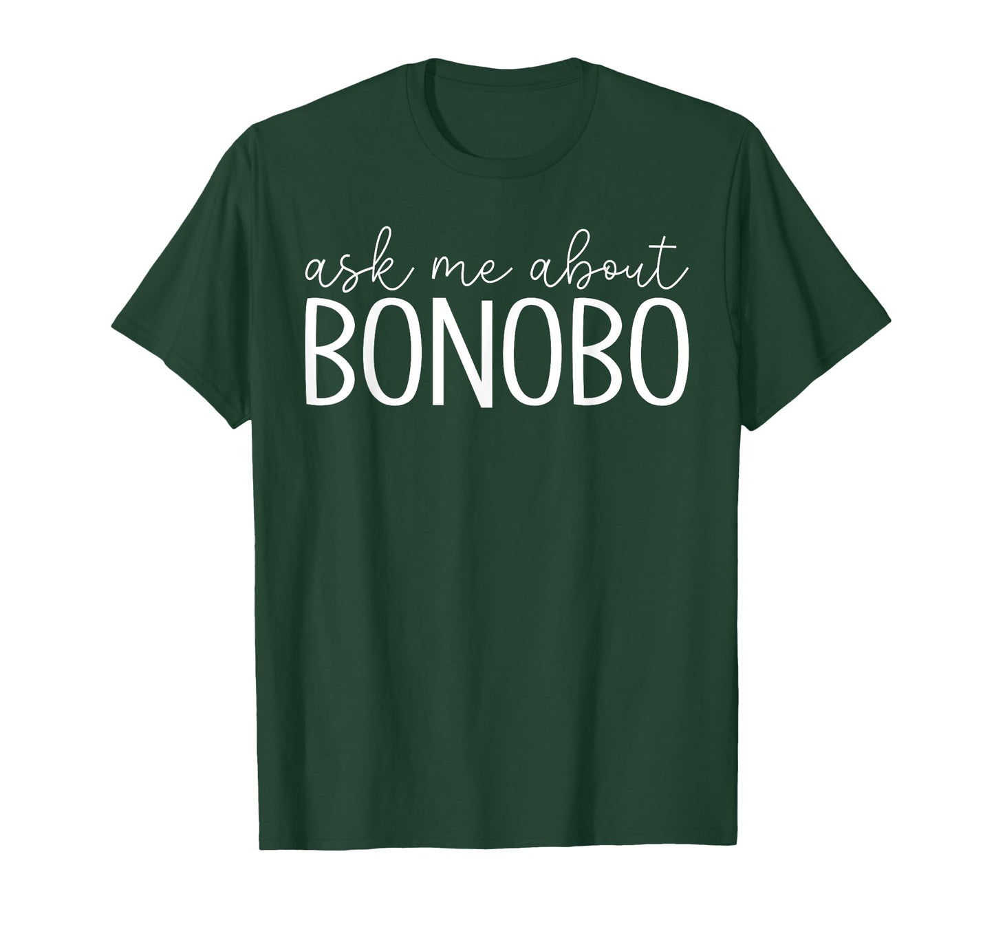 Ask Me About Bonobo - Funny Bonobo Monkey Lover T-Shirt
