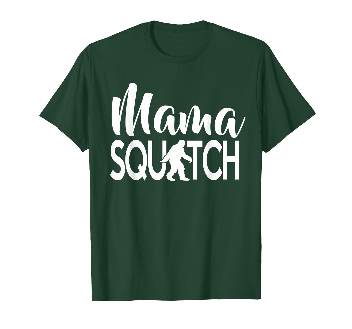 Mama Squatch Bigfoot Sasquatch Mom T-Shirt