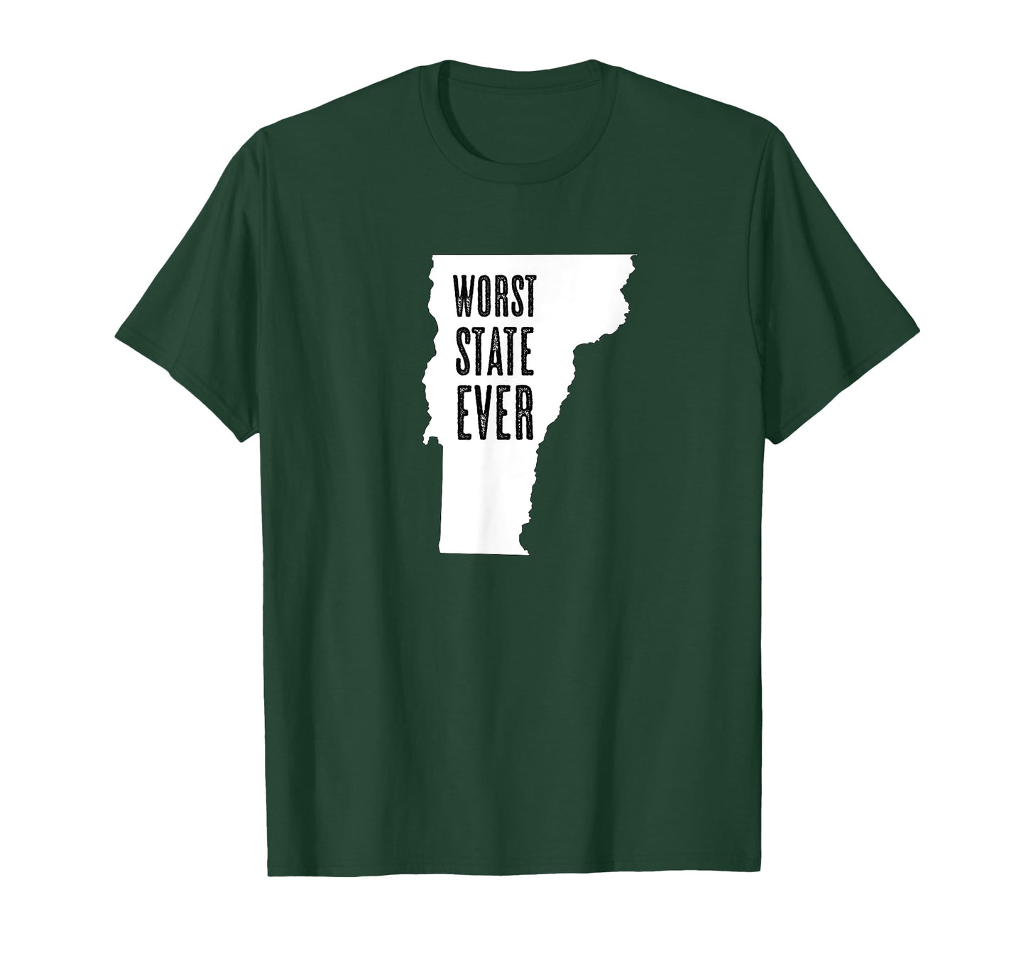 VERMONT - Worst State Ever | VT Sucks - Funny Graphic T-Shirt