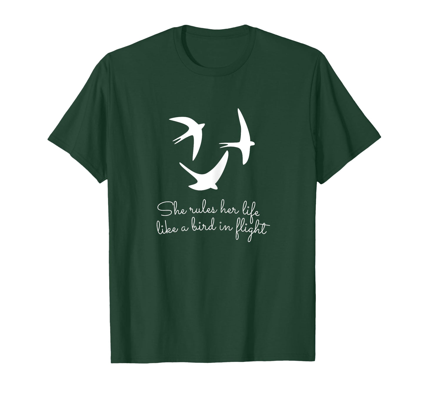 She Rules Her Life Like a Bird In Flight T-Shirt