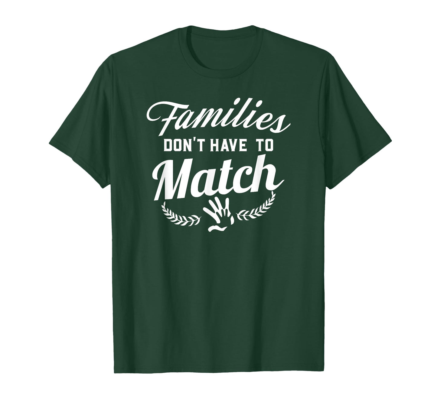 Families Don't Have To Match Adoption Family T-Shirt