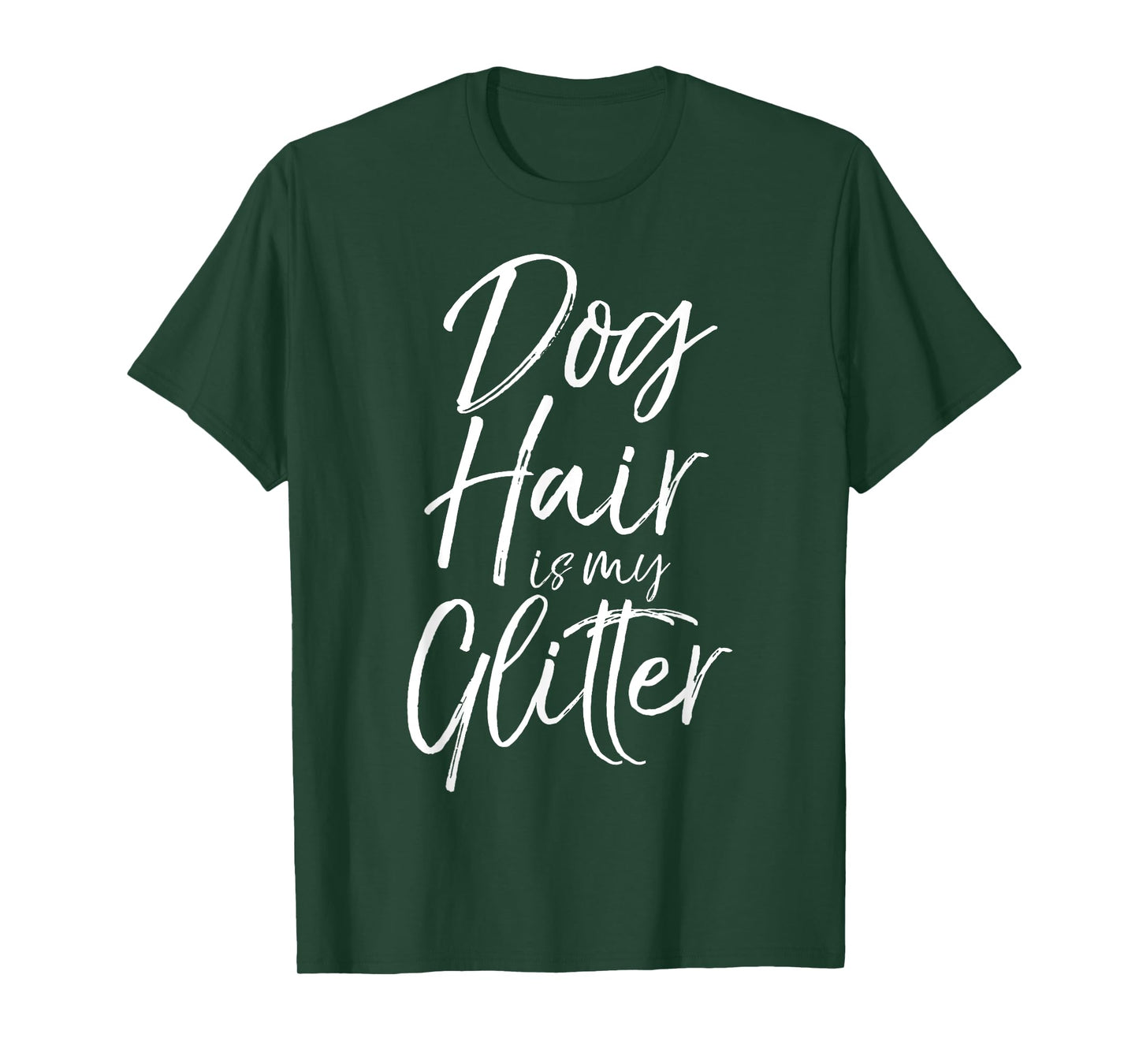 Dog Hair is my Glitter Shirt Funny Cute Puppy Shedding Tee Men Women T-Shirt