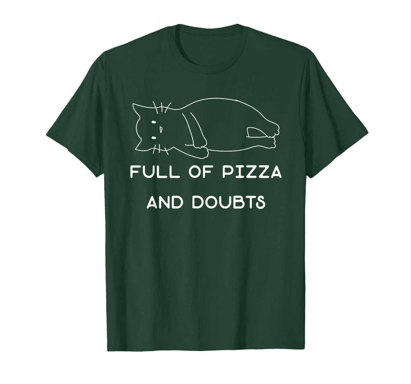 Full Of Pizza And Doubts Funny Pizza Lover Cat Kitten Joke T-Shirt