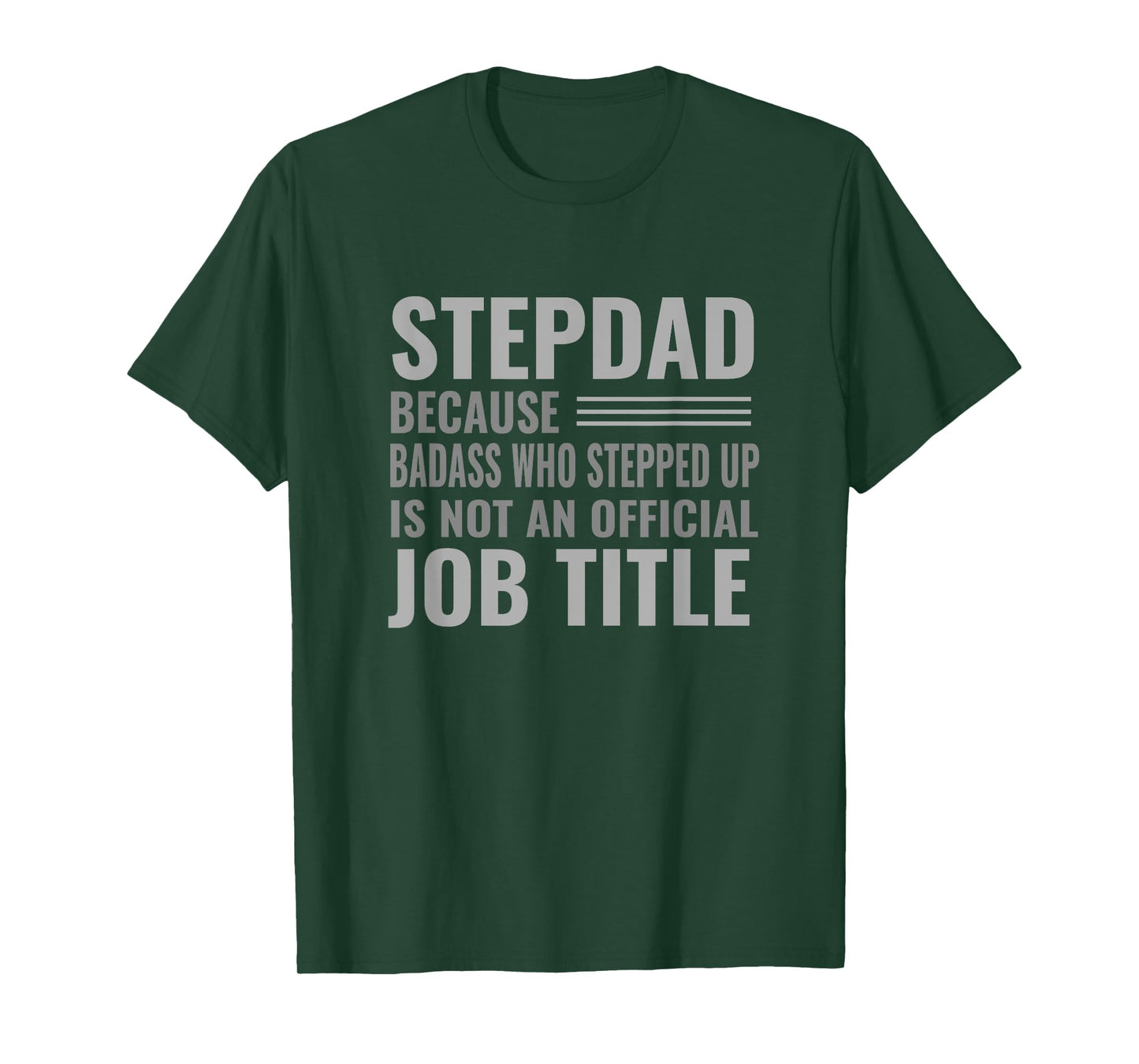 Funny Step Dad Joke Shirt "Badass Who Stepped Up" Gift T-Shirt