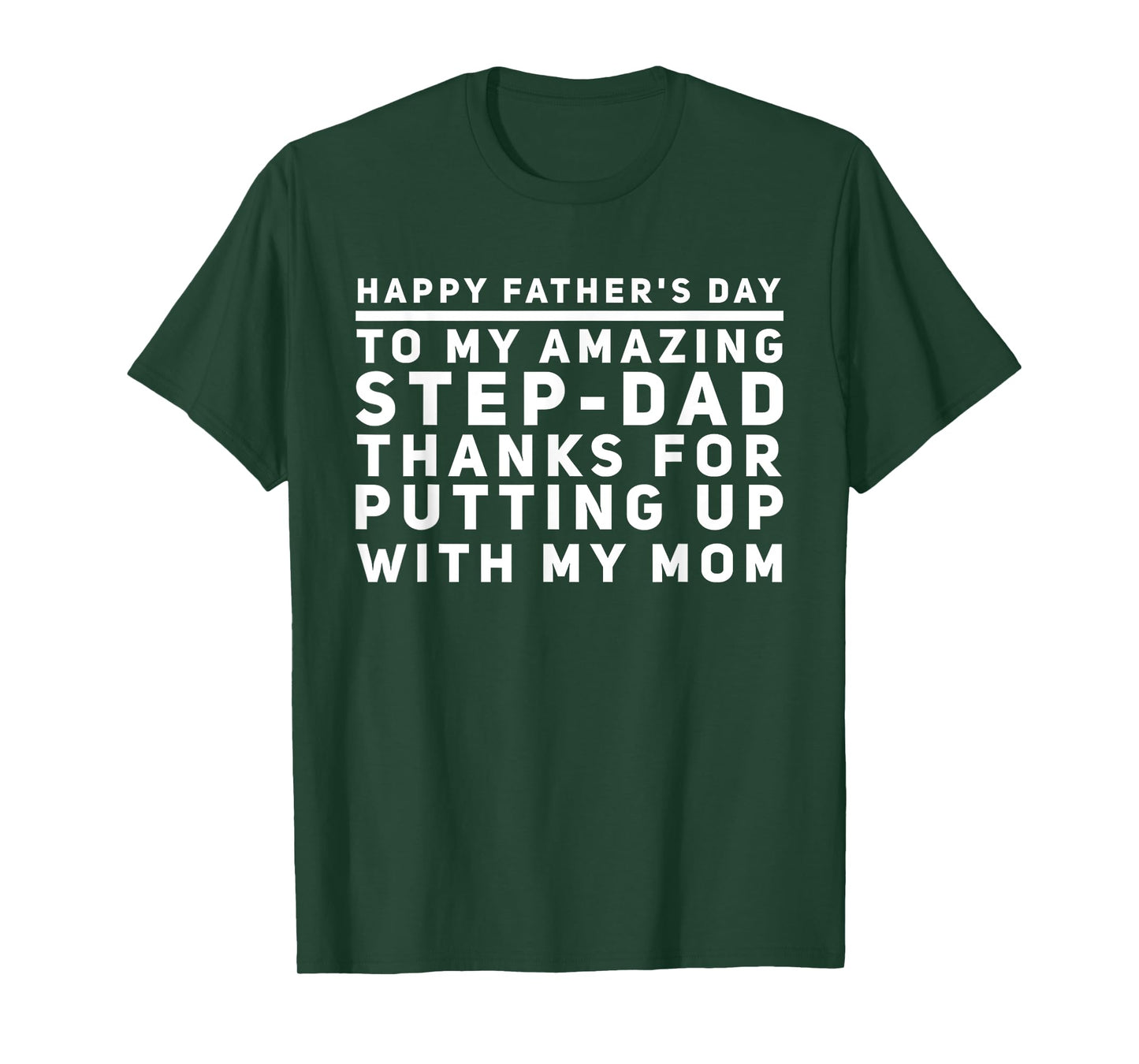 My Amazing Step-Dad Thanks For Putting Up With My Mom T-Shirt