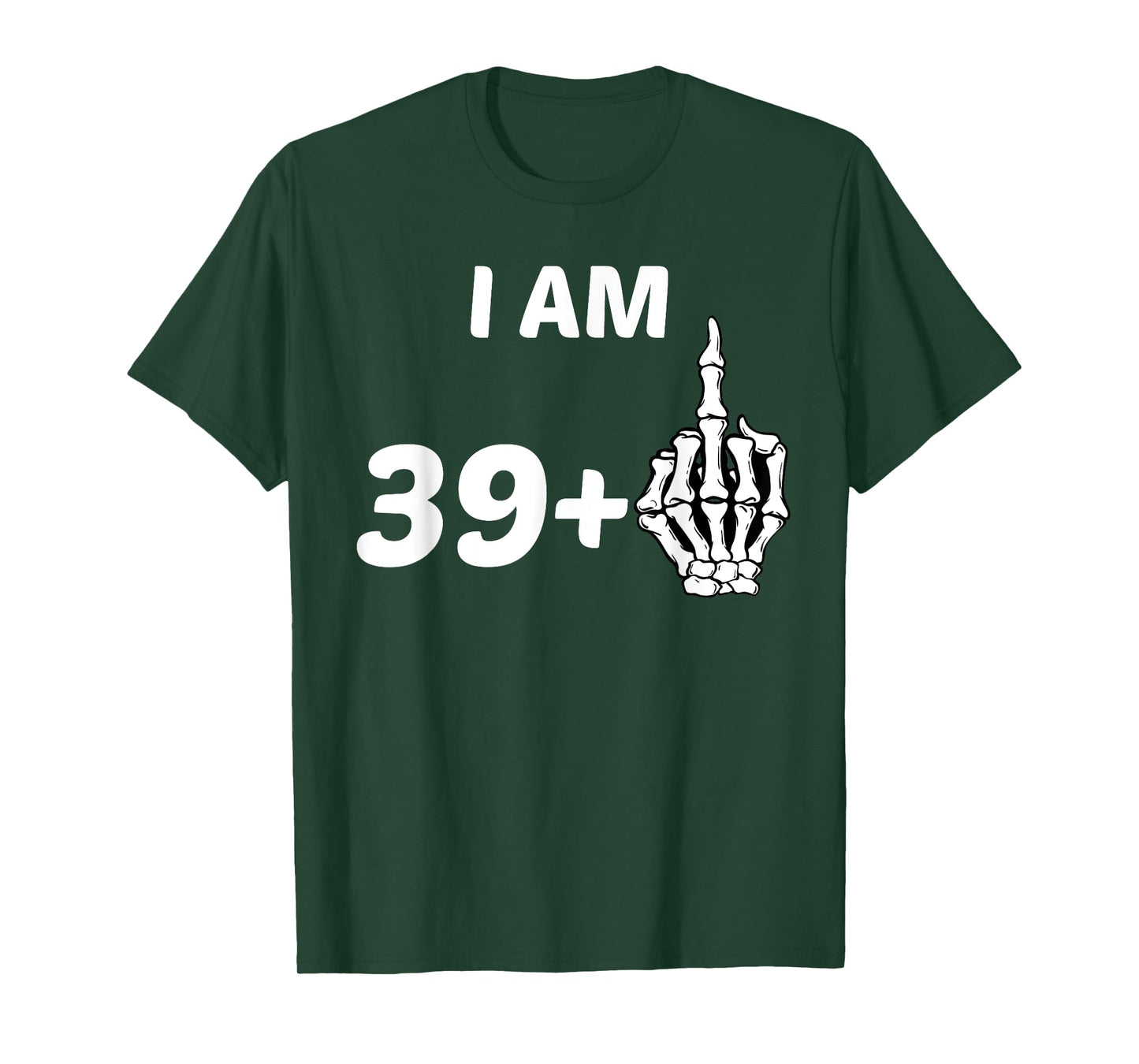 I Am 39 Plus Middle Finger Skeleton Bone 40th Birthday Shirt T-Shirt