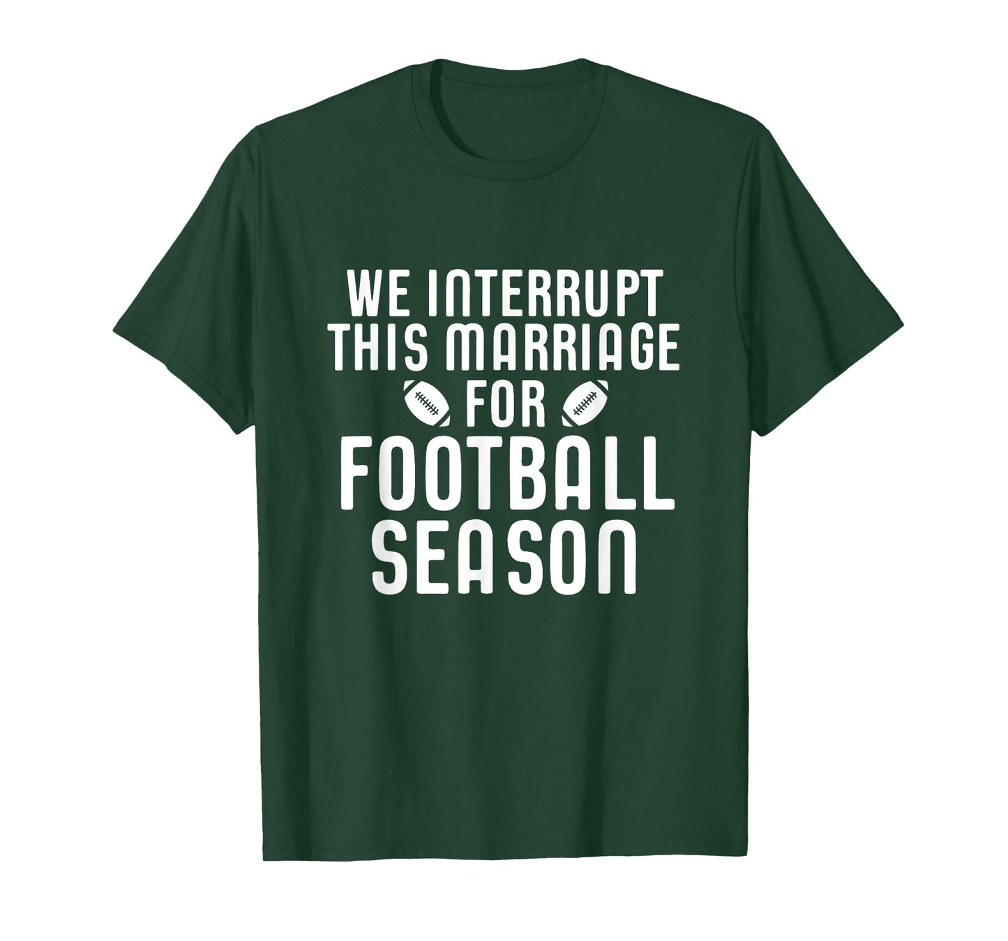 We Interrupt This Marriage For Football Season Shirt Gift T-Shirt