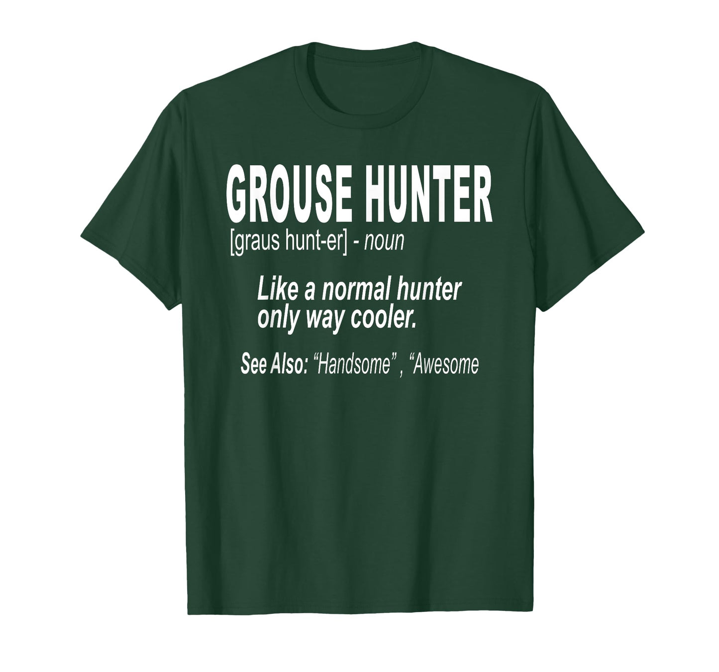 Grouse Hunting Shirt for Bird Hunters T-Shirt