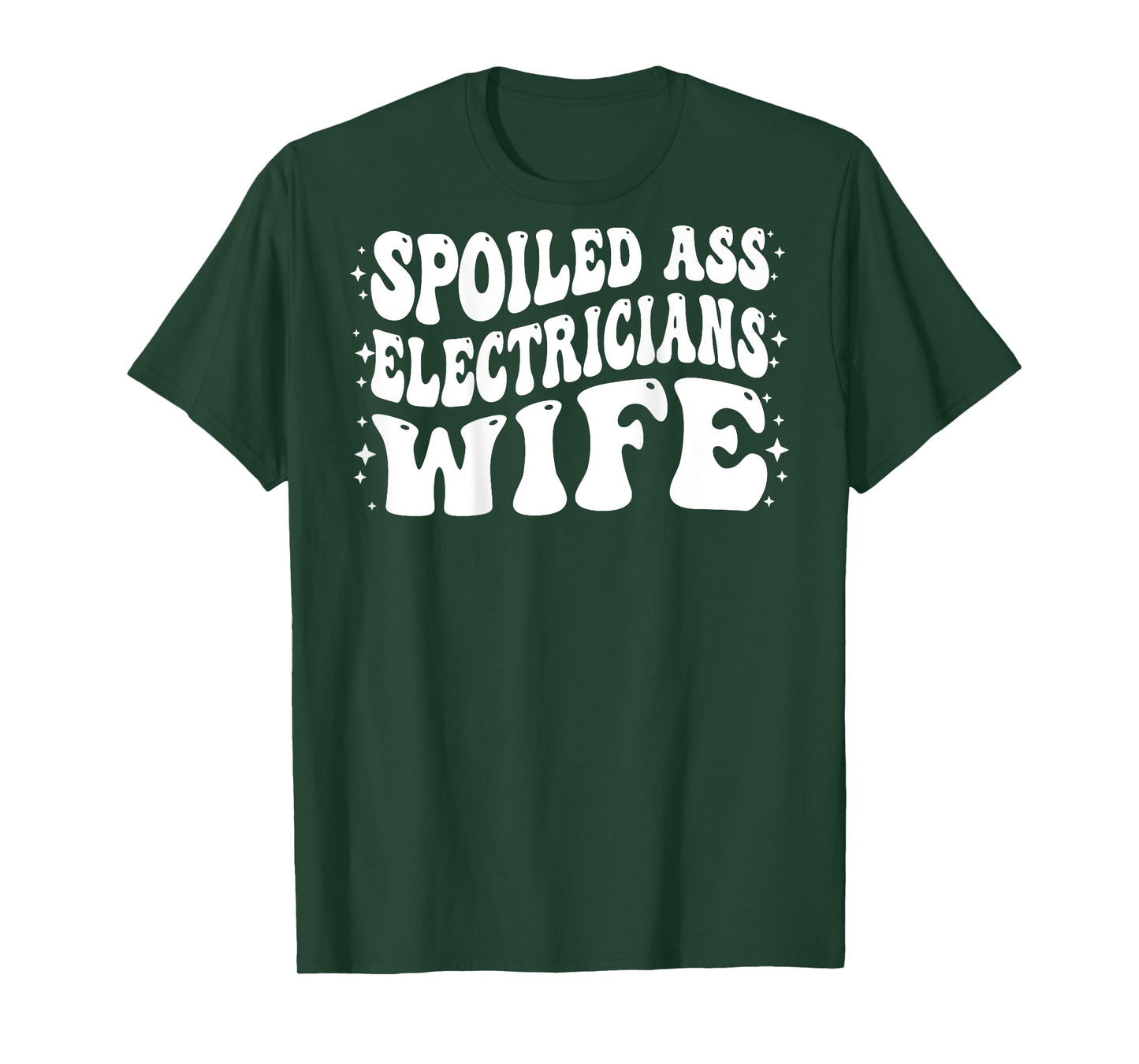 Funny Electricians Wife Shirt Spoiled Ass Electricians Wife T-Shirt