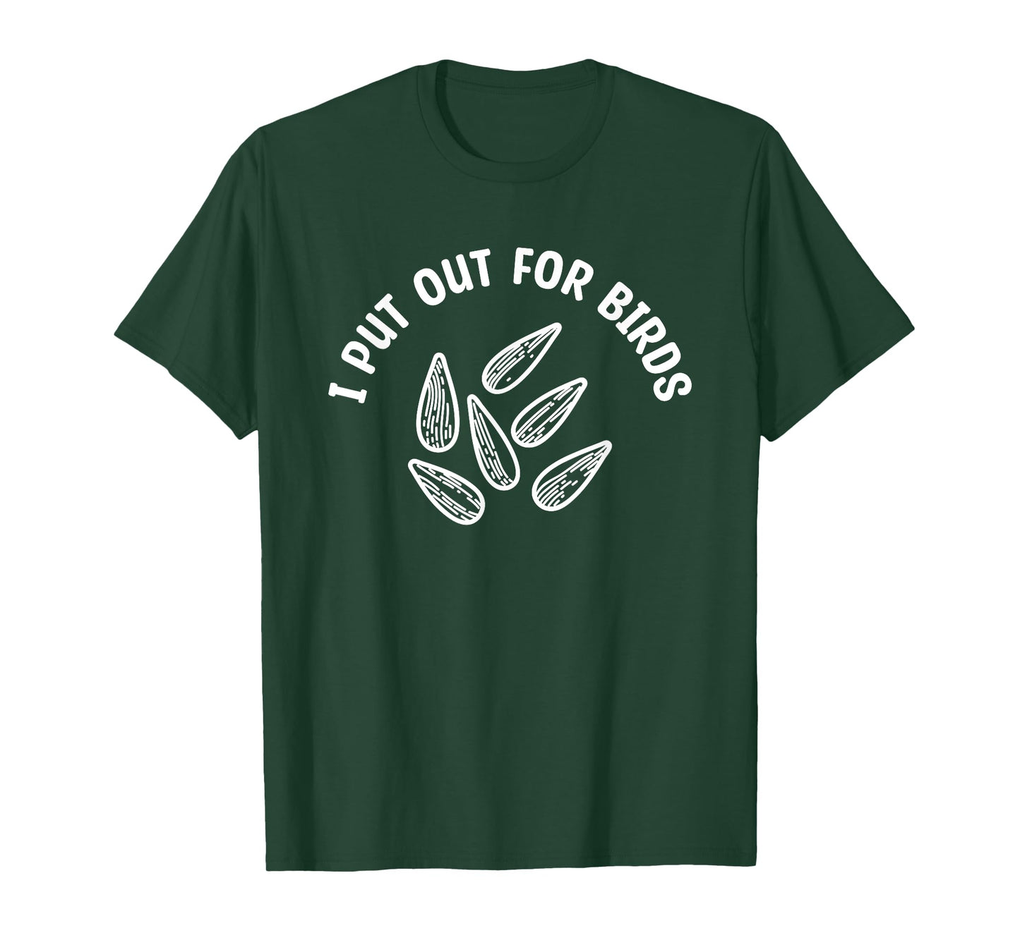 I Put Out For Birds Bird Feeder Feeding T-Shirt