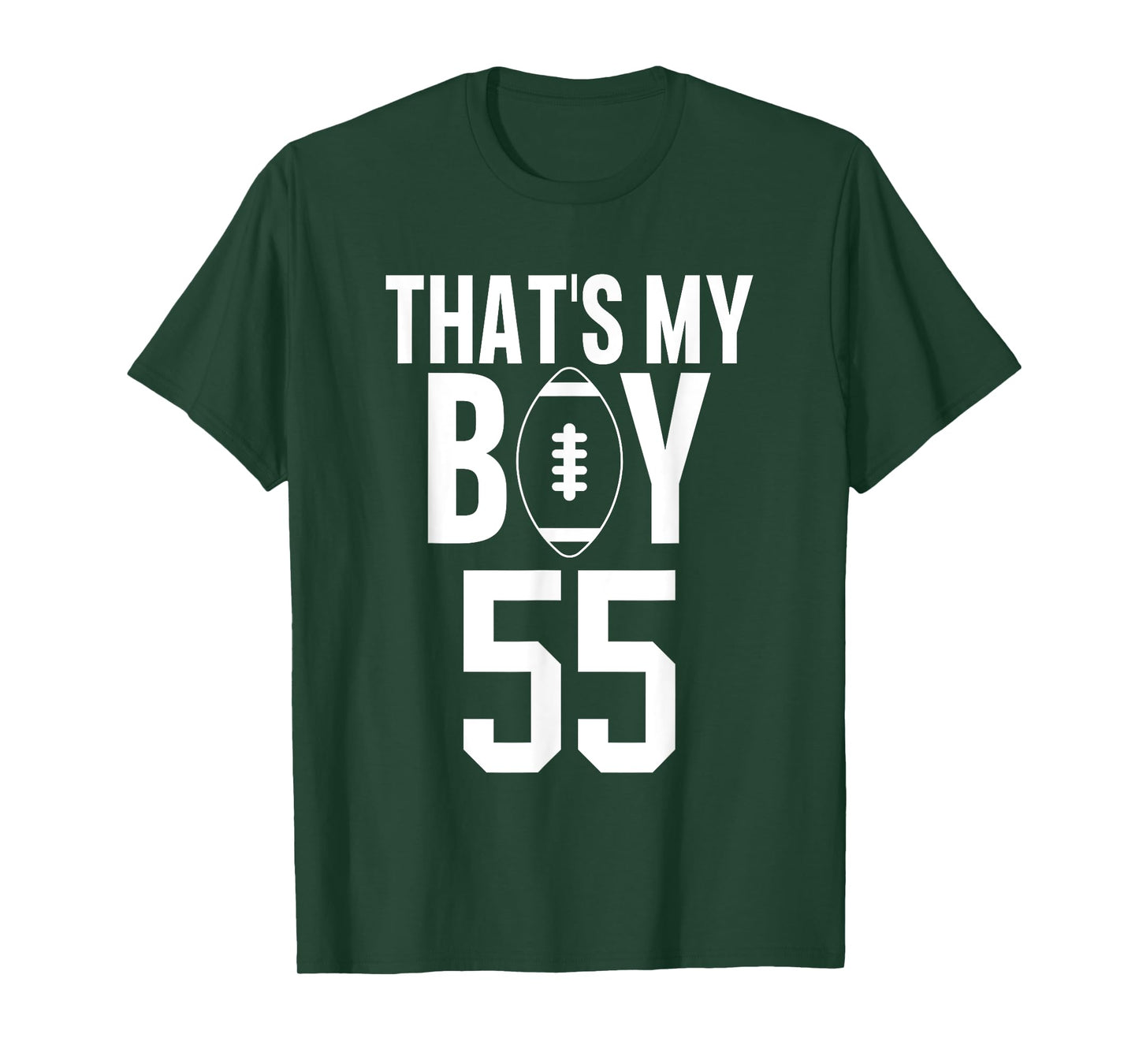 That's My Boy Football #55 Jersey Number 55 Mom Dad Football T-Shirt