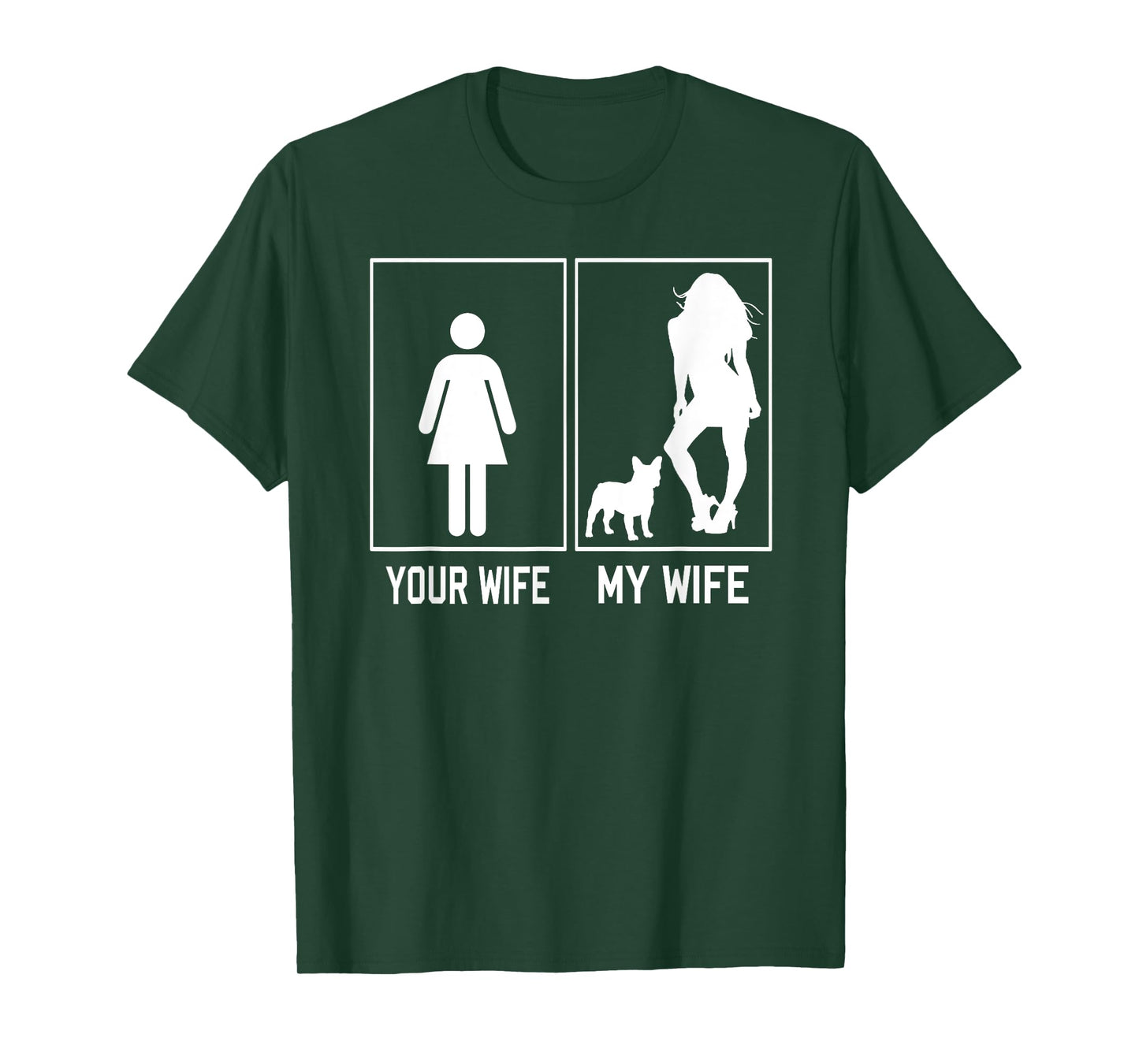 Your Wife My Wife French Bulldog For Husband Fathers Day T-Shirt for Men Women