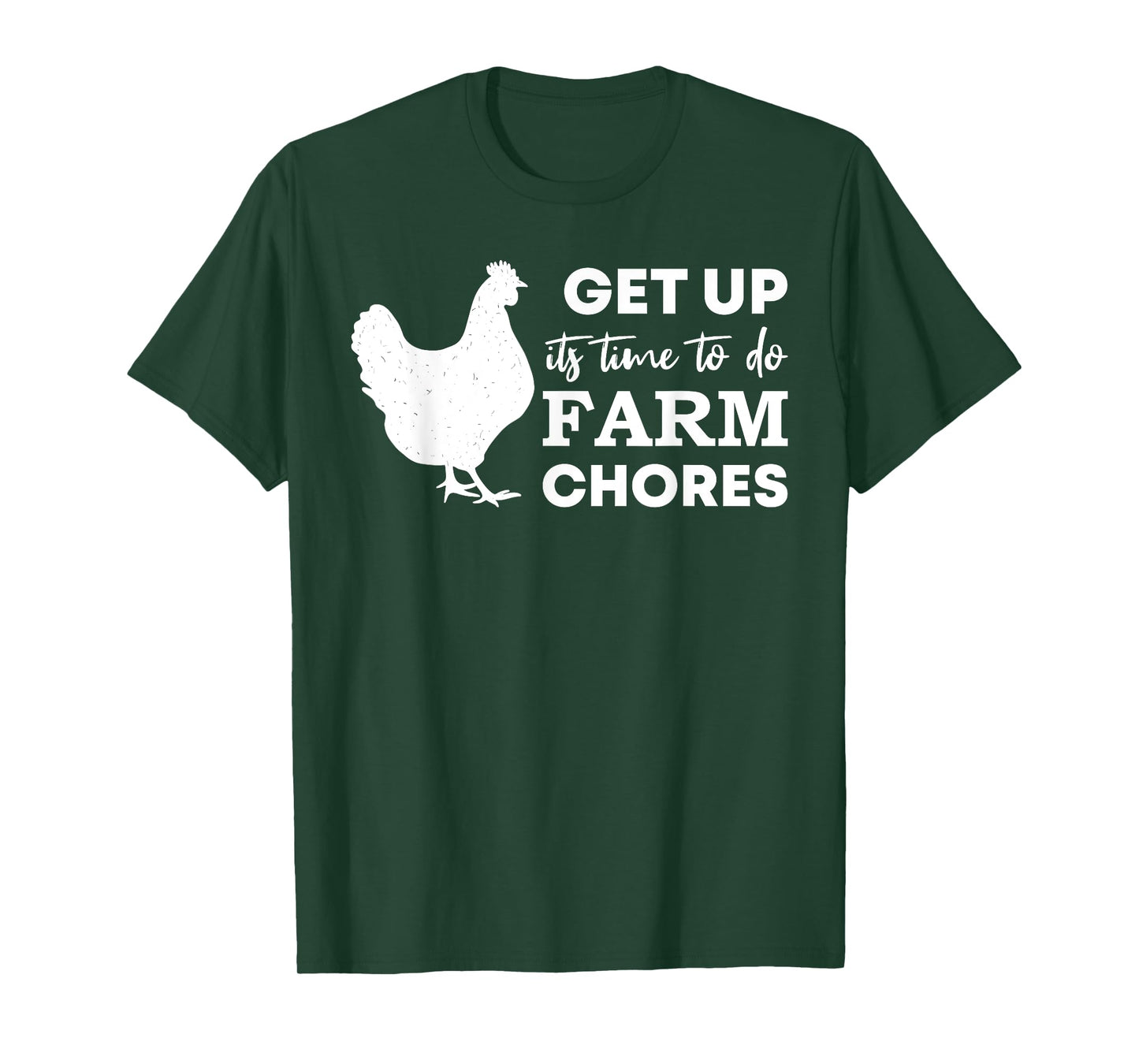 Get up it's time to do farm chores Funny Chicken mom T-Shirt