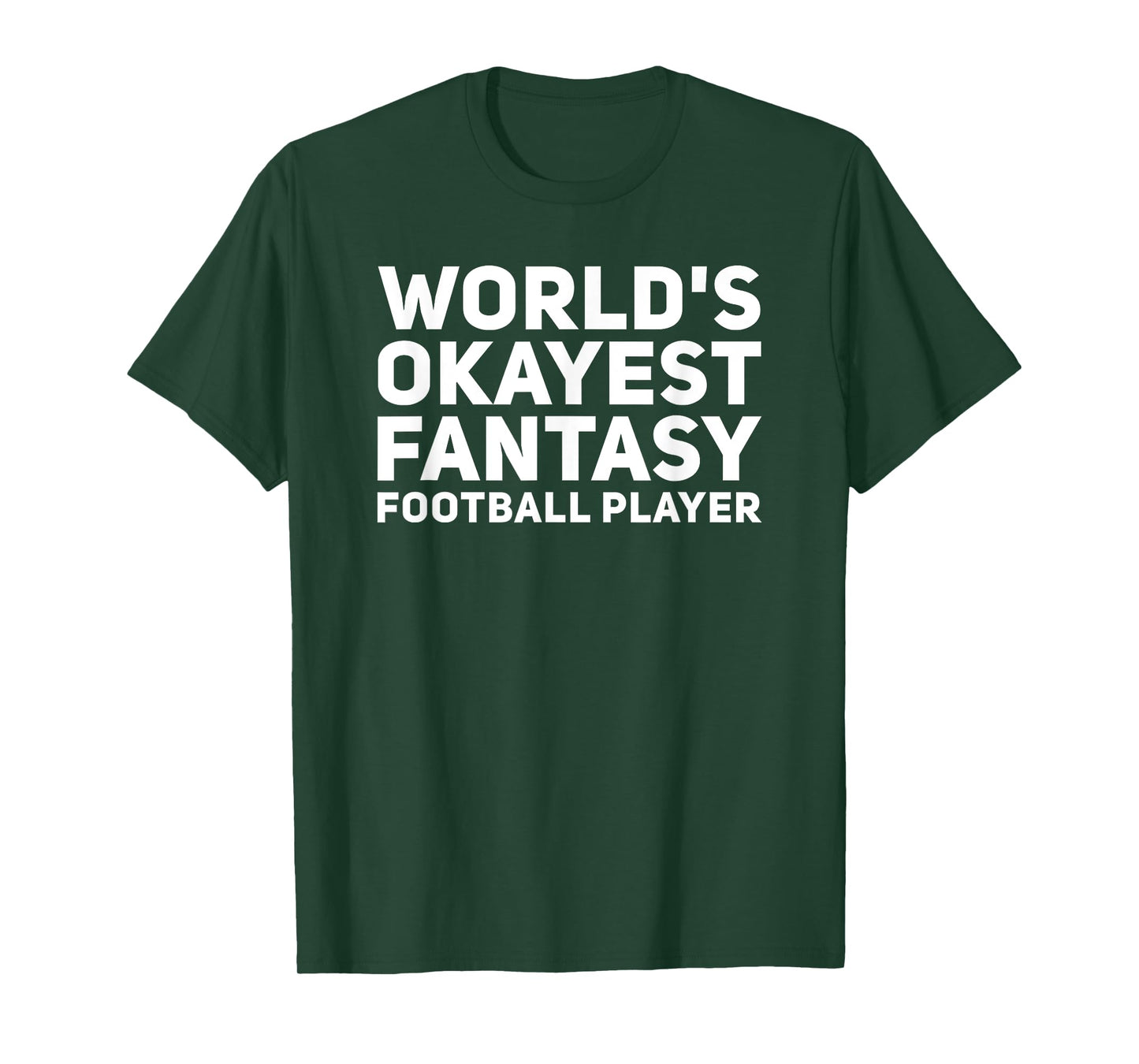 World's Okayest Fantasy Football Player Funny Draft Shirt T-Shirt