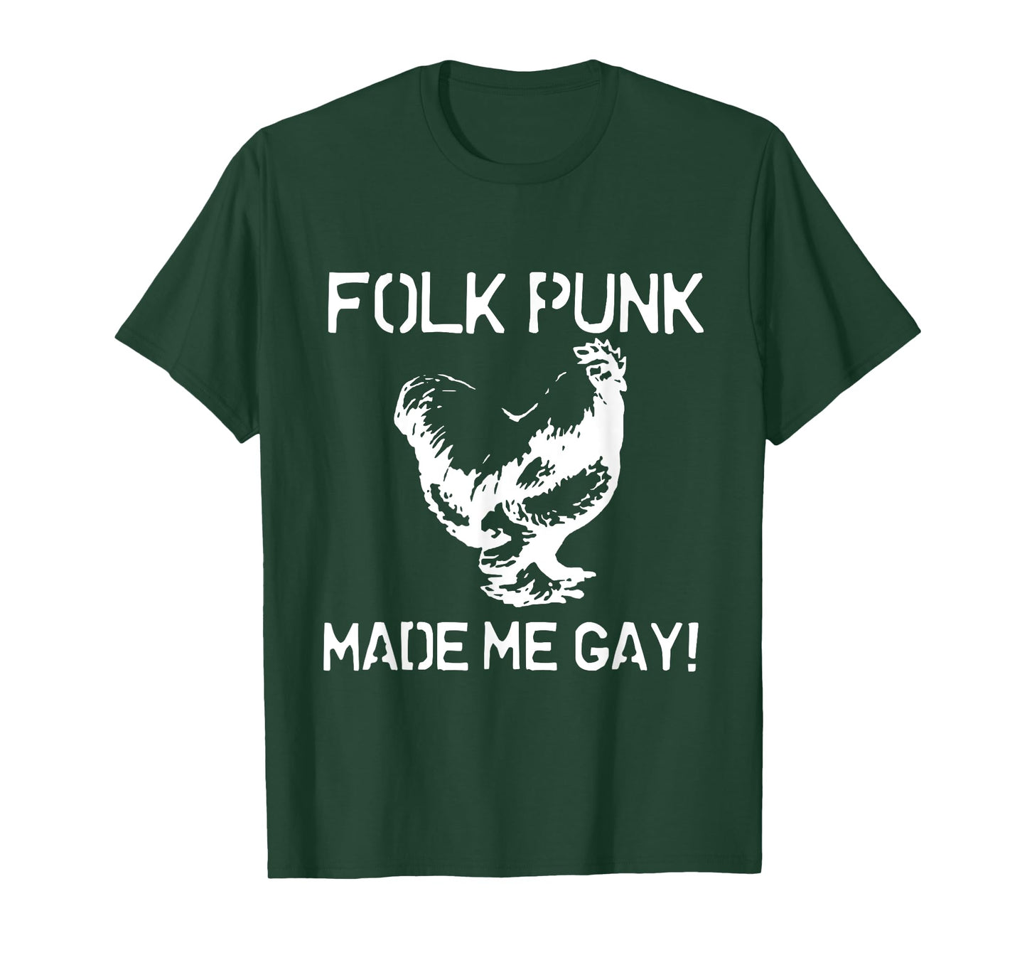 Folk Punk Made Me Gay | Chicken Punk T-Shirt